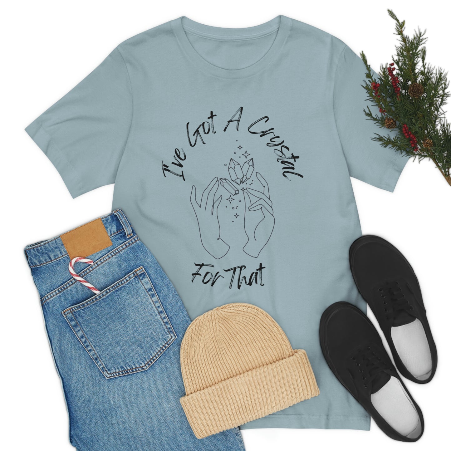 I've Got A Crystal For That - Unisex T-shirt