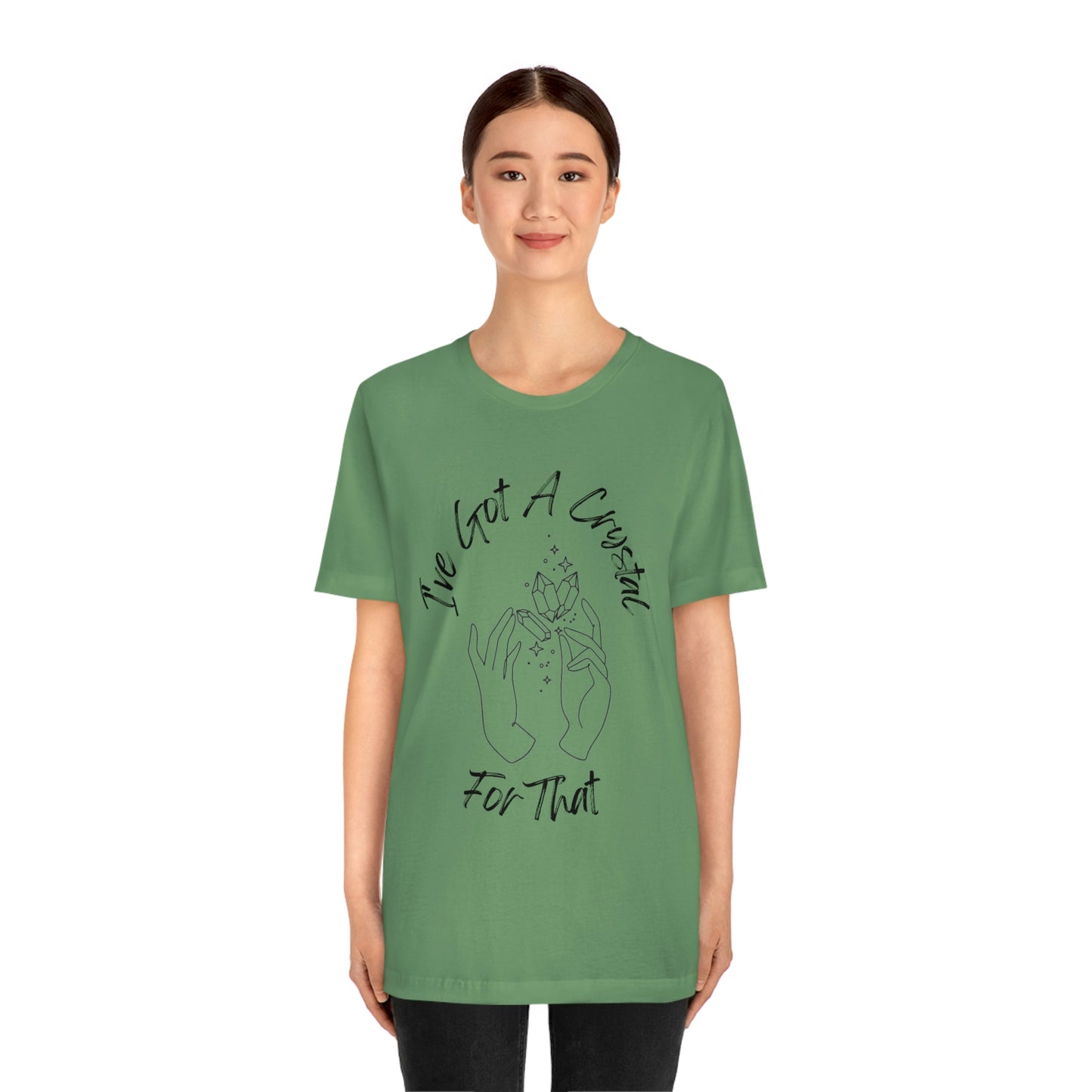I've Got A Crystal For That - Unisex T-shirt