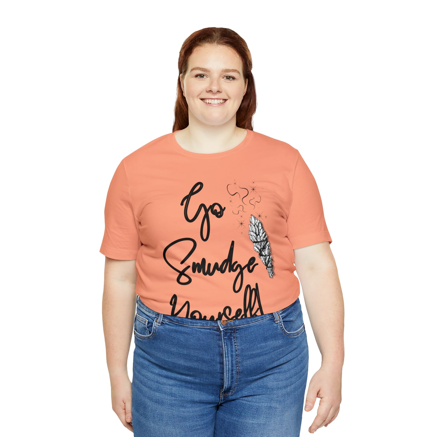 Go Smudge Yourself- Witchy Shirt (Unisex)