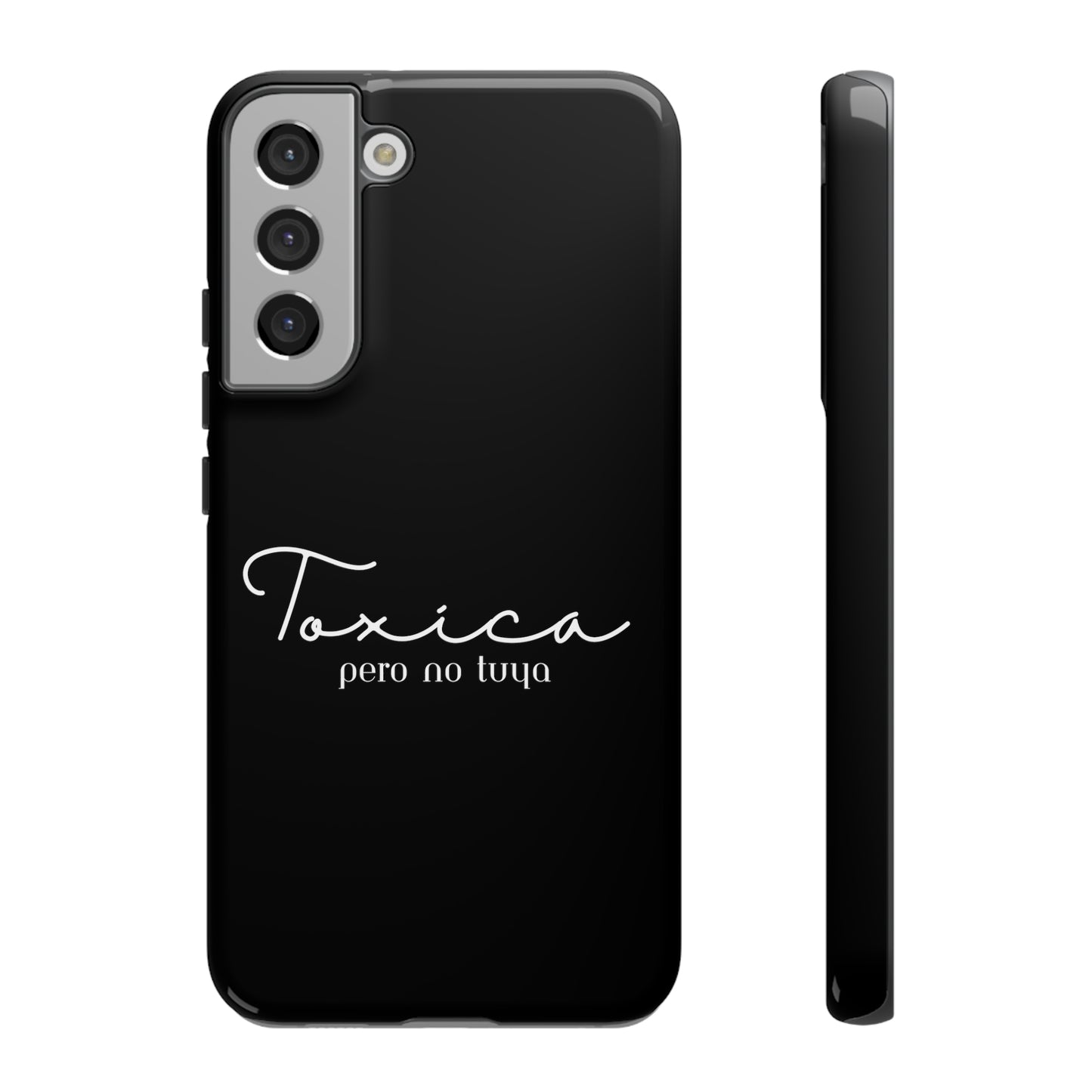 Toxica Pero No Tuya - Tough Cases