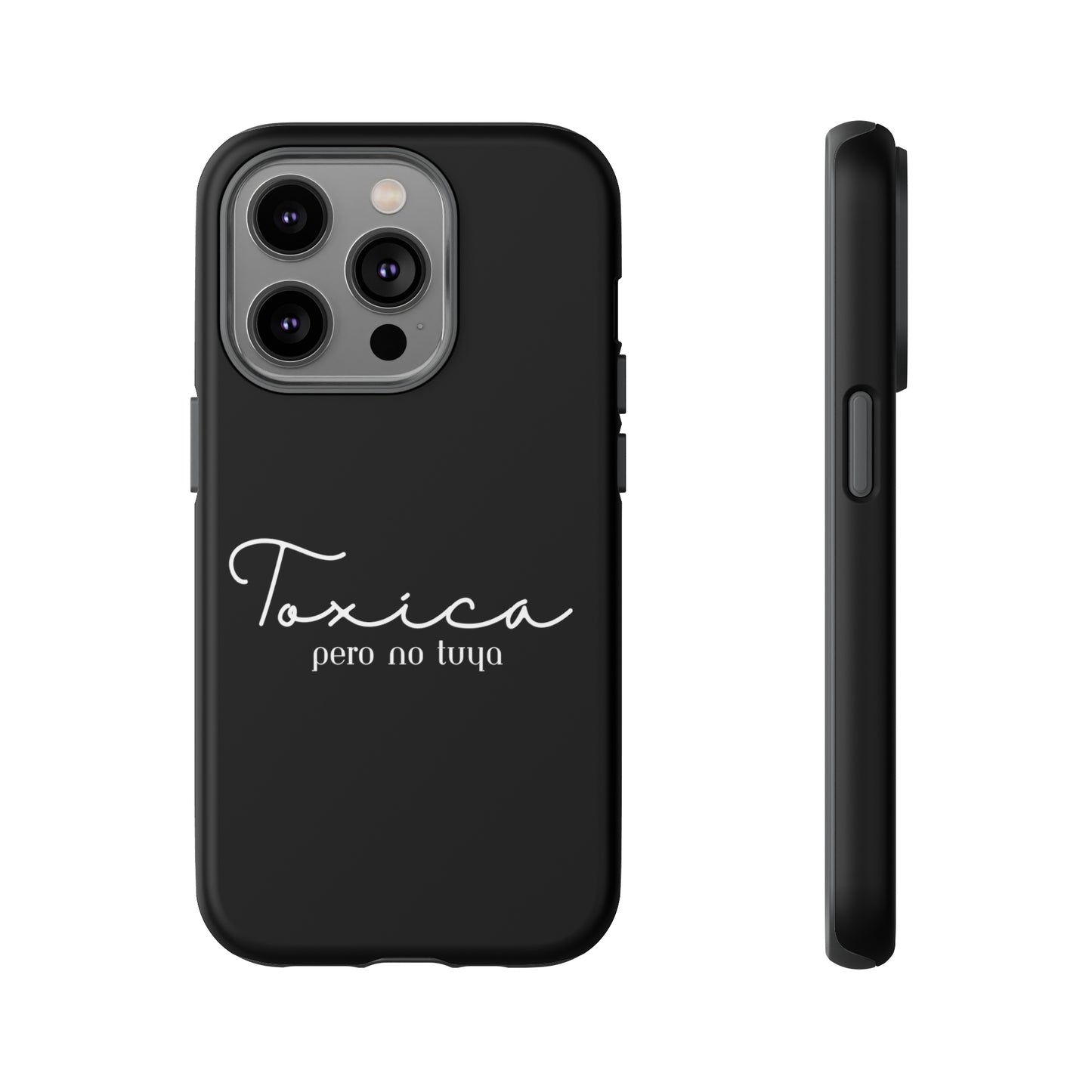 Toxica Pero No Tuya - Tough Cases