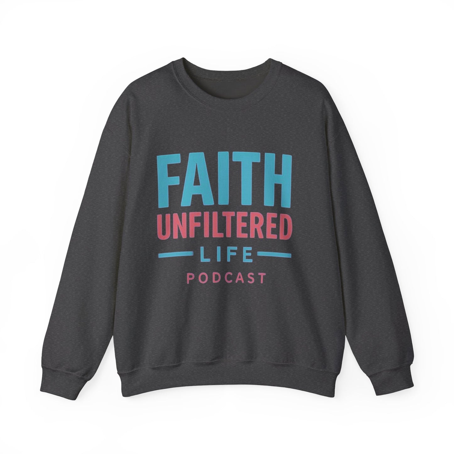 Faith Unfiltered Podcast Crewneck Sweatshirt | Prayer Is Free