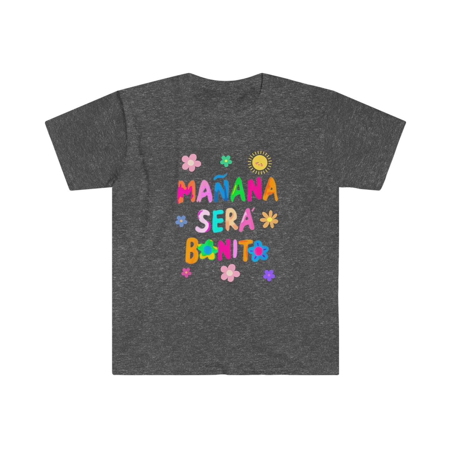 Manana  Sera Bonito - Unisex Softstyle T-Shirt