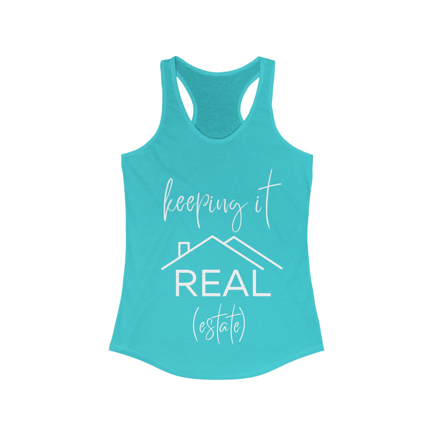 Keeping It Real Estate- Women's Ideal Racerback Tank