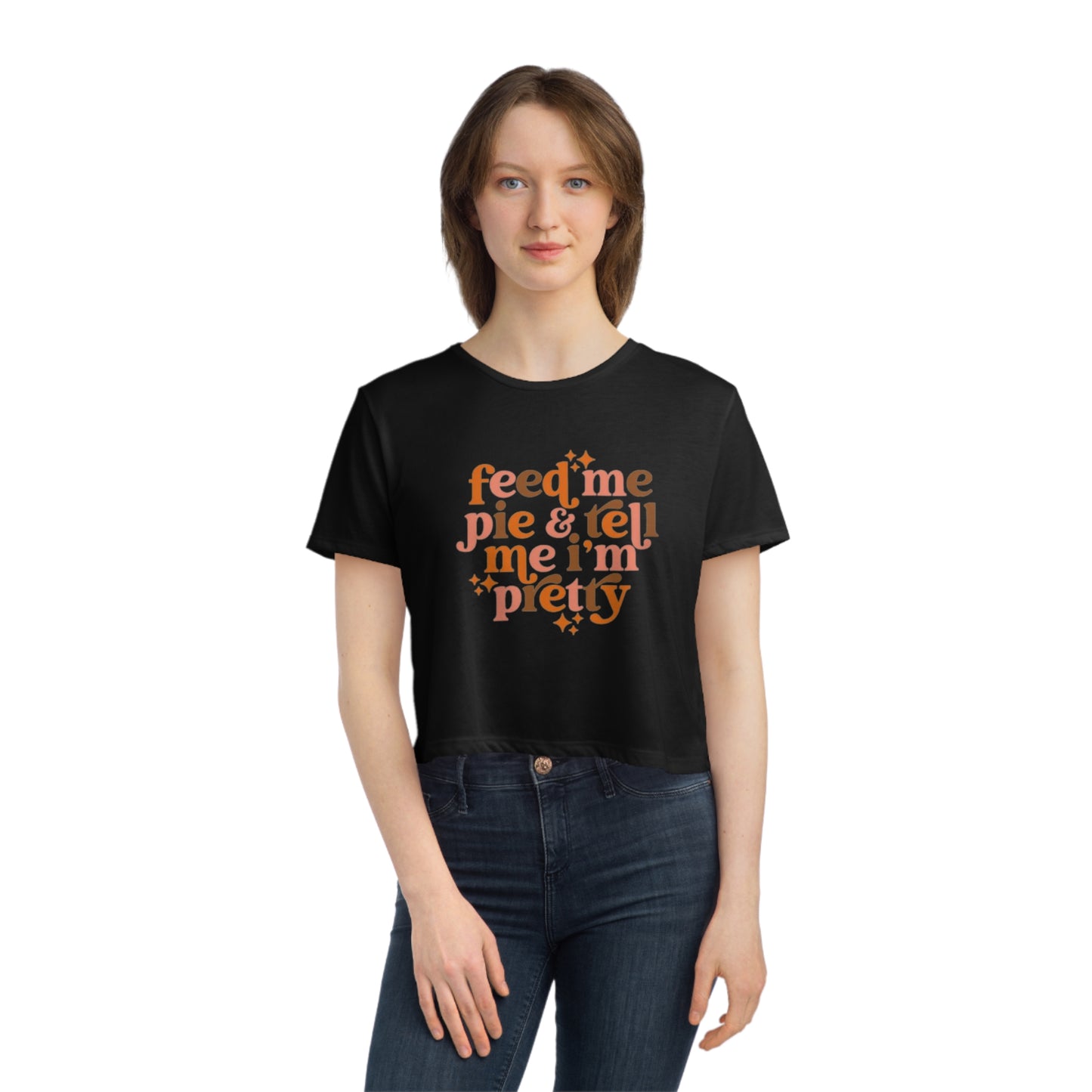Feed me pie and tell me I'm pretty Women's Flowy Cropped Tee
