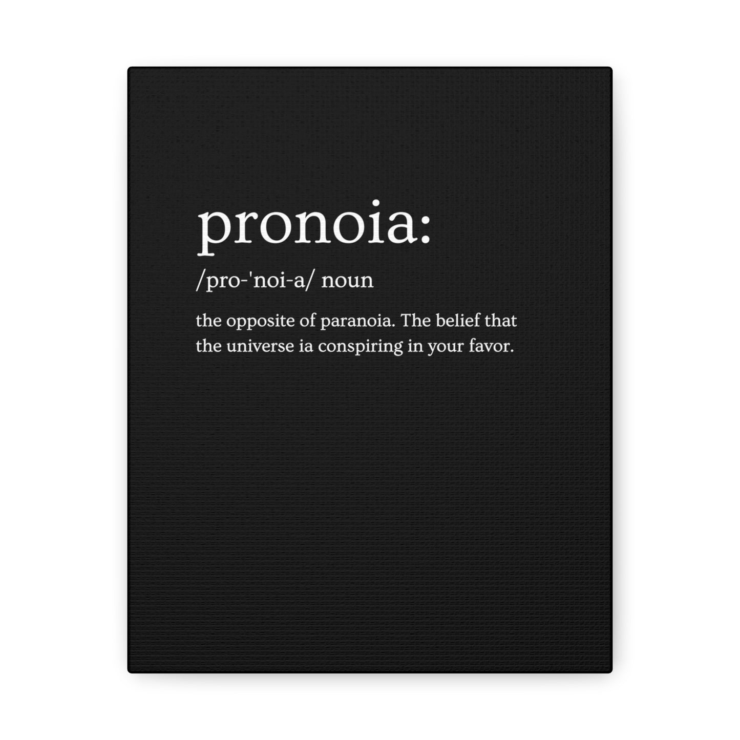 Pronoia - definition Canvas Gallery Wraps