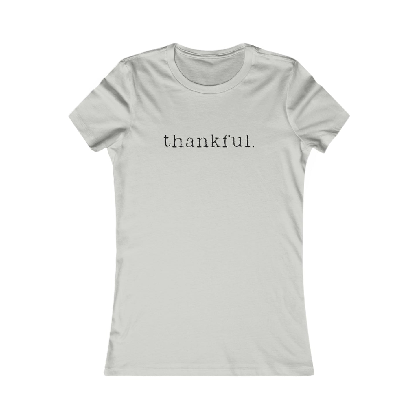 Thankful. Womens T-shirt