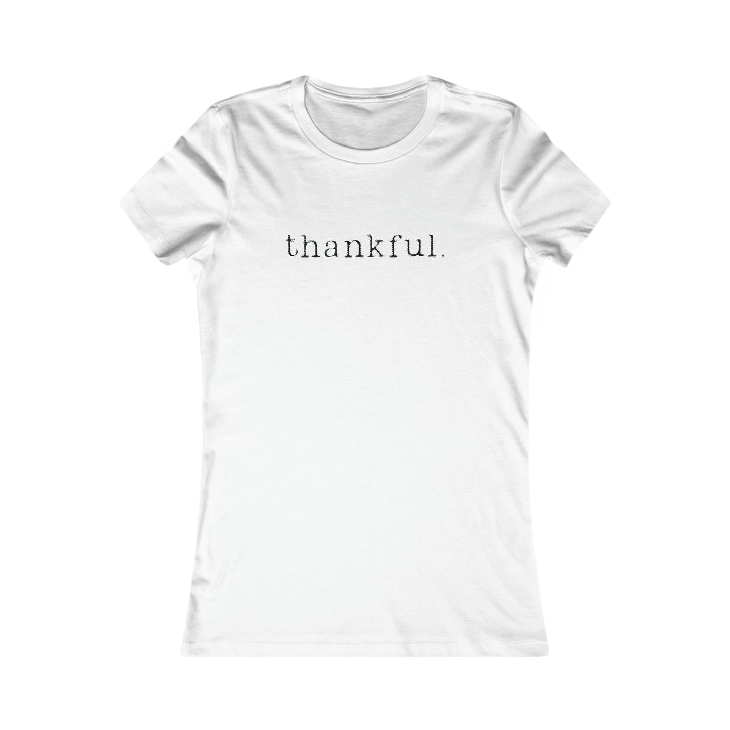 Thankful. Womens T-shirt