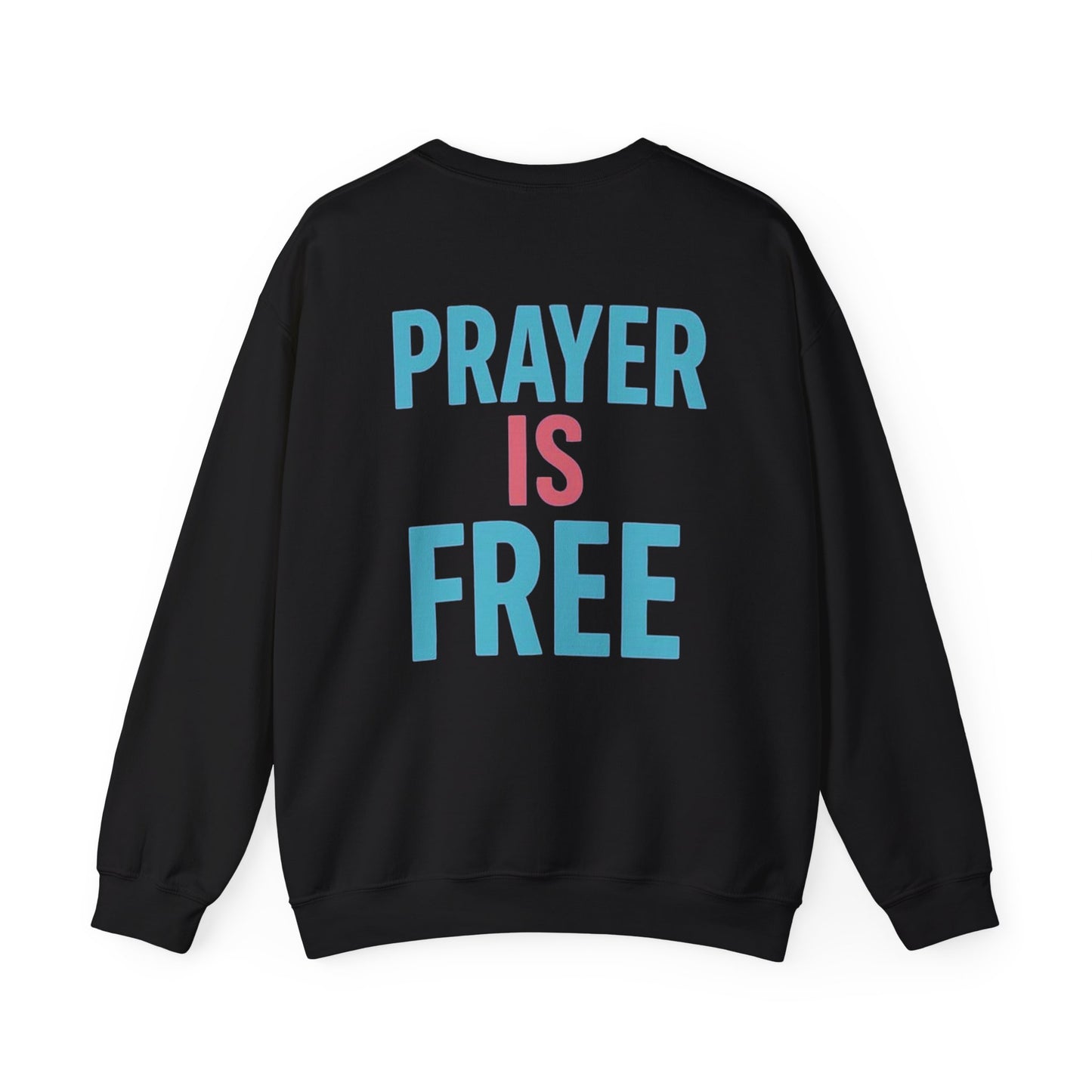 Faith Unfiltered Podcast Crewneck Sweatshirt | Prayer Is Free