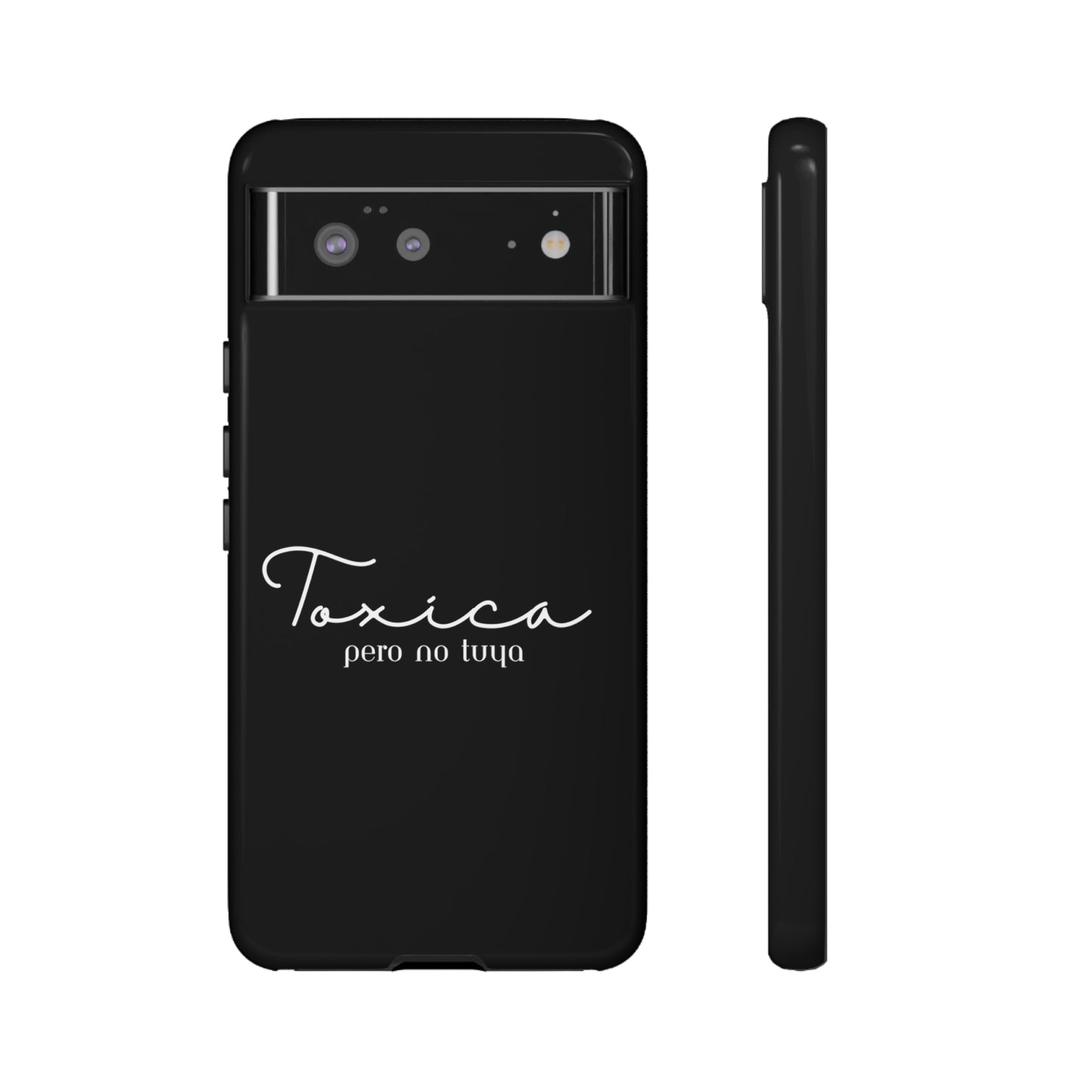 Toxica Pero No Tuya - Tough Cases