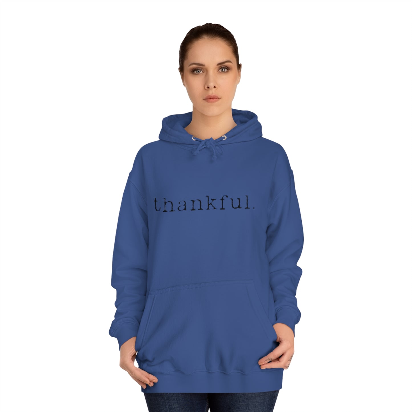 Thankful. Unisex College Hoodie