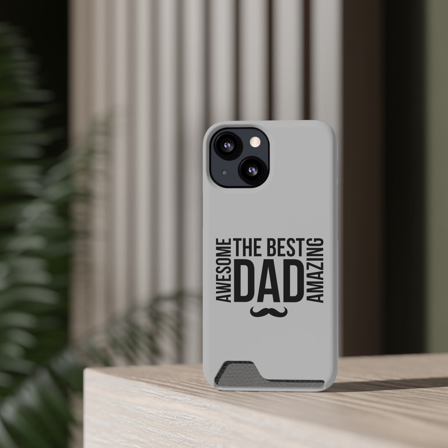 Best Dad...Fathers Day Phone Case With Card Holder
