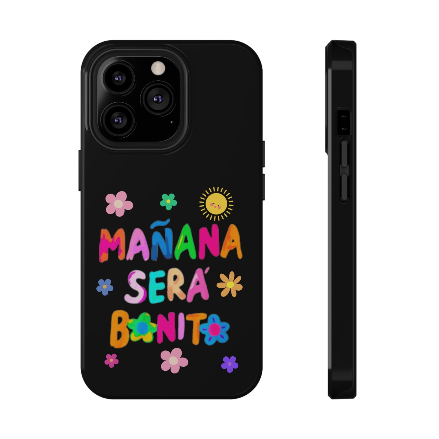 Mañana Sera Bonito Impact-Resistant Cases