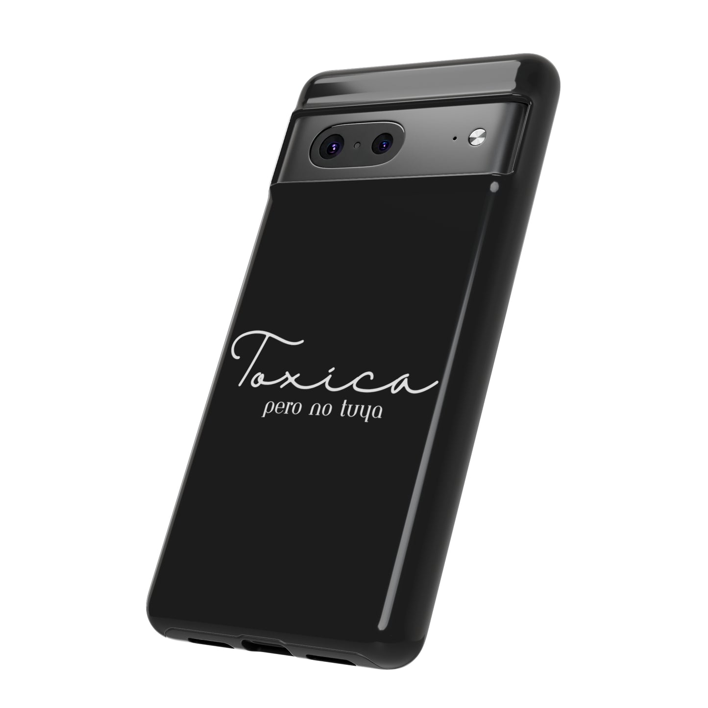 Toxica Pero No Tuya - Tough Cases