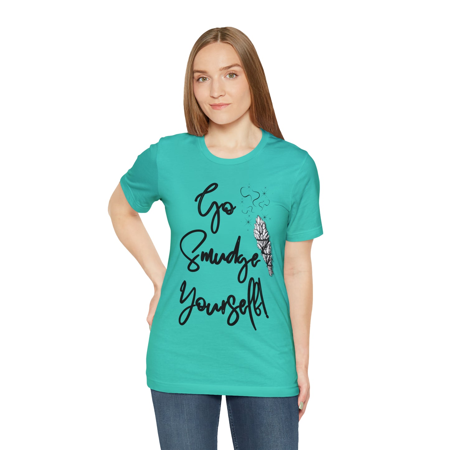 Go Smudge Yourself- Witchy Shirt (Unisex)