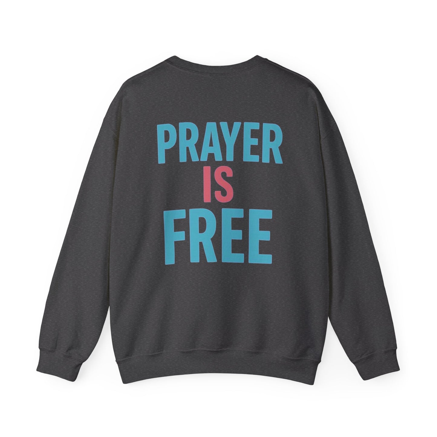 Faith Unfiltered Podcast Crewneck Sweatshirt | Prayer Is Free