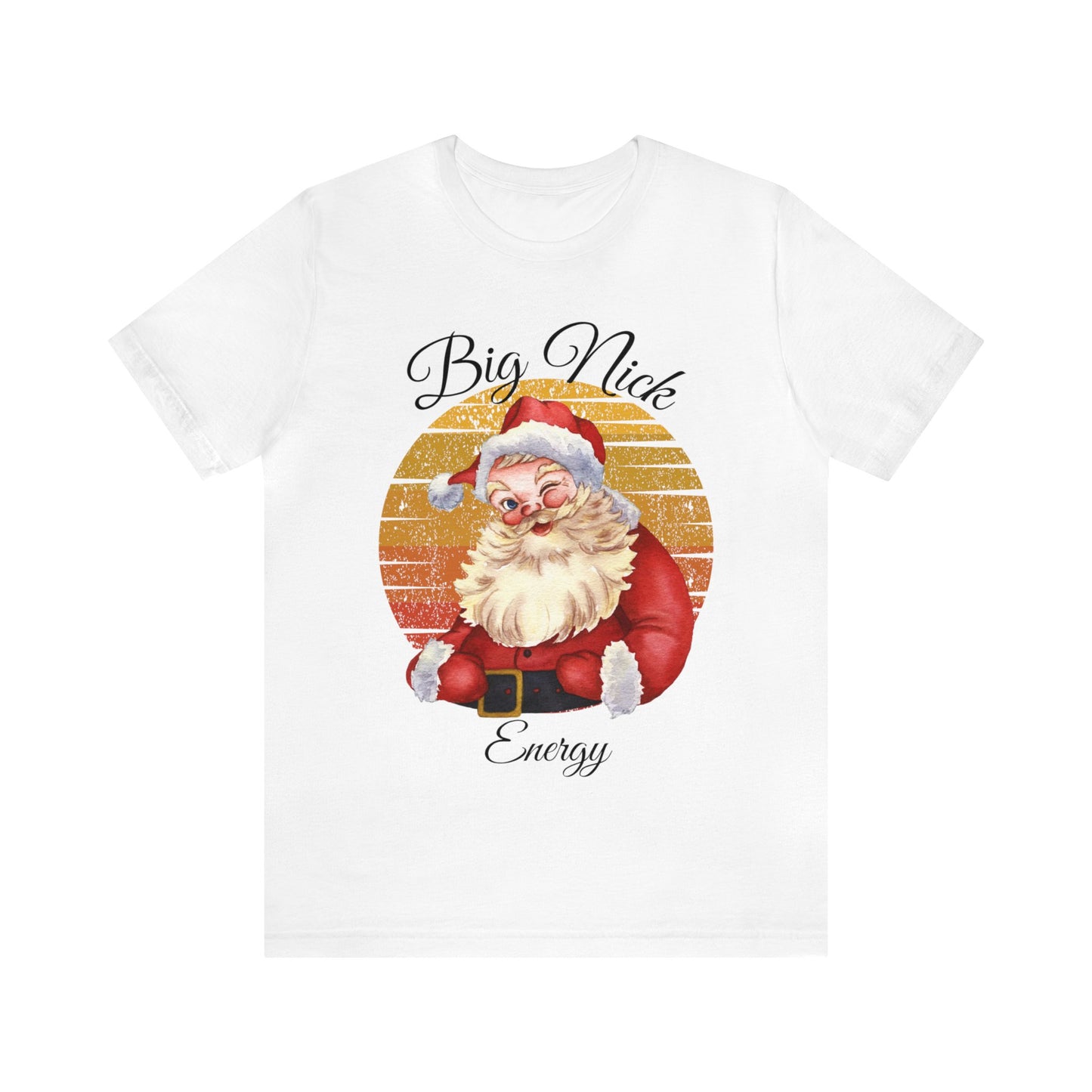 Big Nick Energy - Santa Christmas T Shirt Unisex
