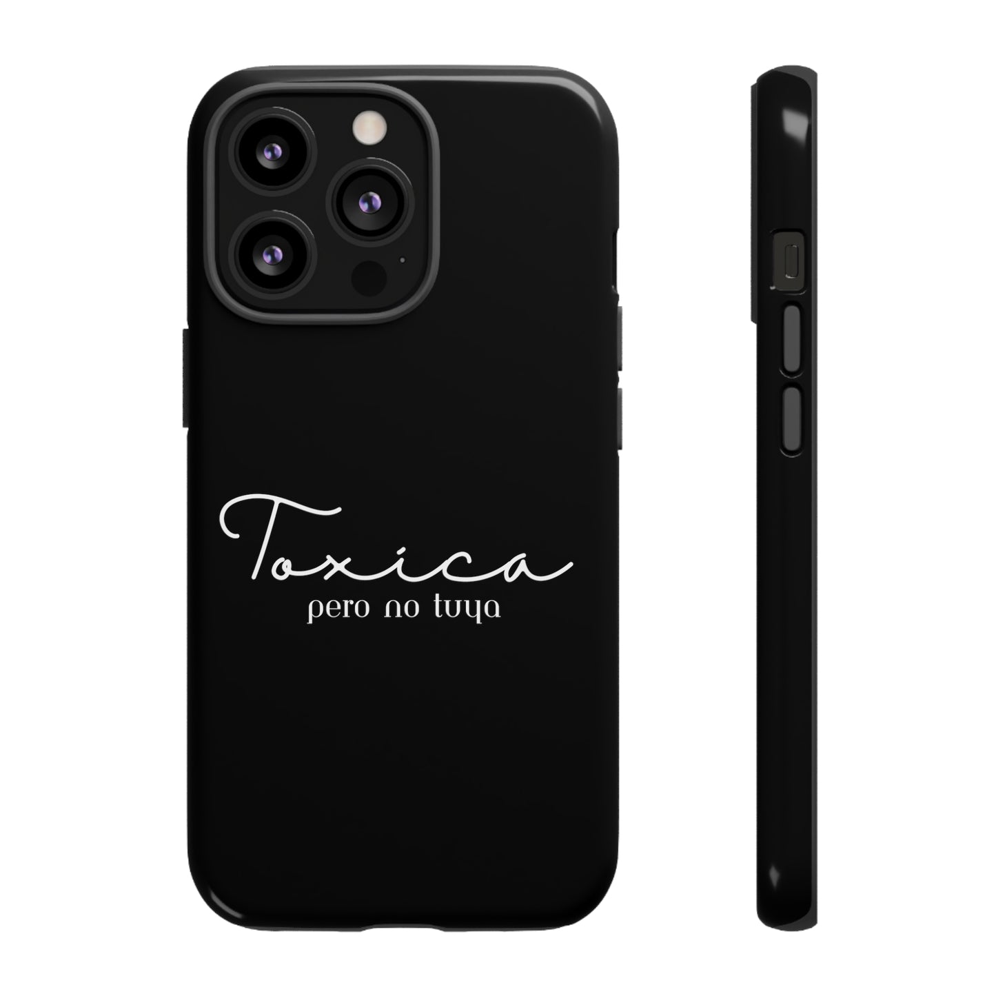 Toxica Pero No Tuya - Tough Cases