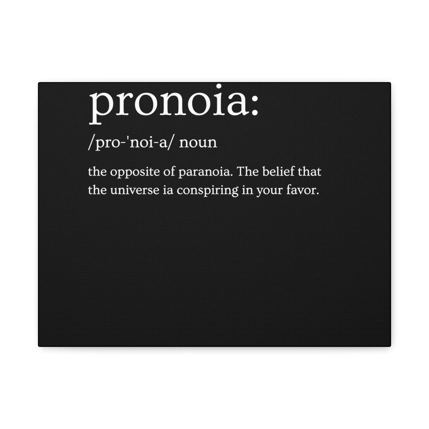 Pronoia - definition Canvas Gallery Wraps