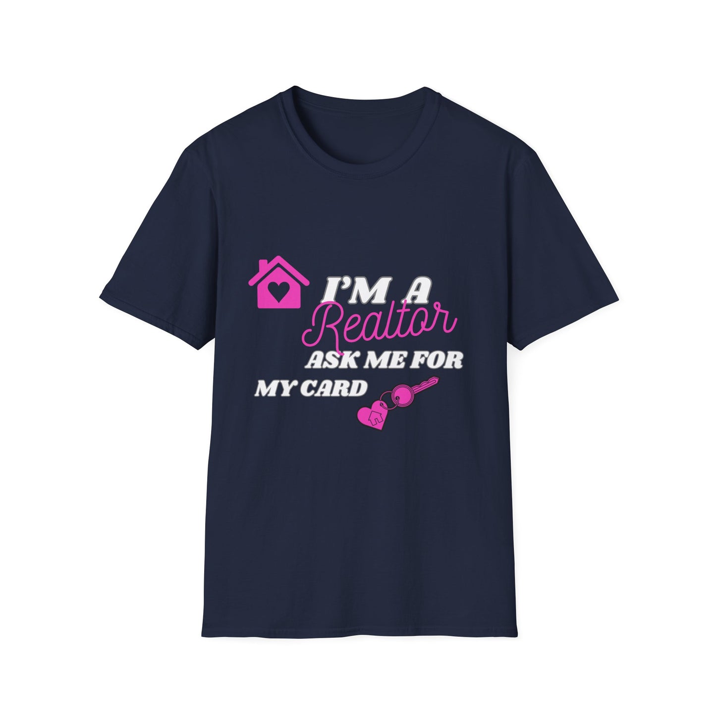 Realtor T-Shirt, I'm a Realtor Ask Me for My Card, Softstyle T-Shirt for Agents, Realtor Gifts, Realtor Apparel, Real Estate Shirt