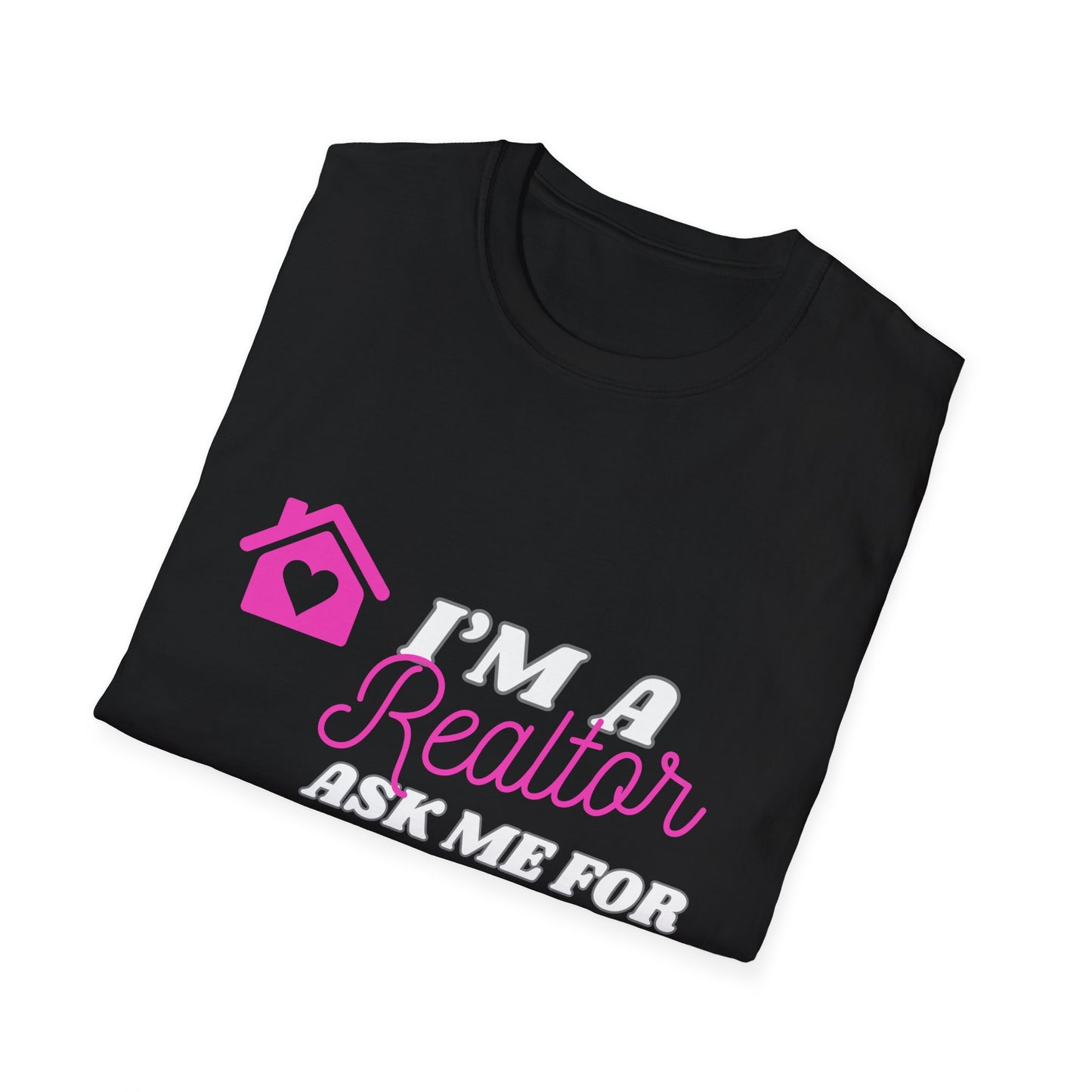 Realtor T-Shirt, I'm a Realtor Ask Me for My Card, Softstyle T-Shirt for Agents, Realtor Gifts, Realtor Apparel, Real Estate Shirt