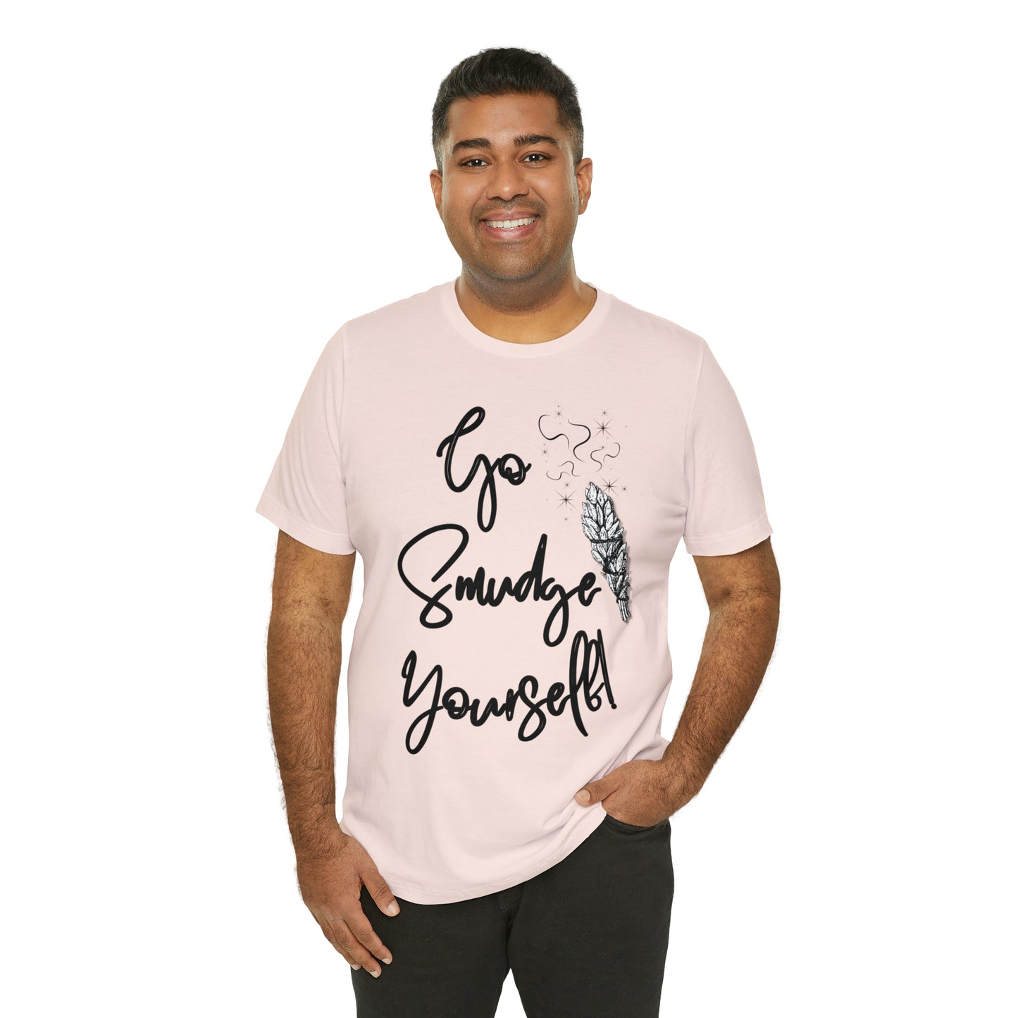 Go Smudge Yourself- Witchy Shirt (Unisex)