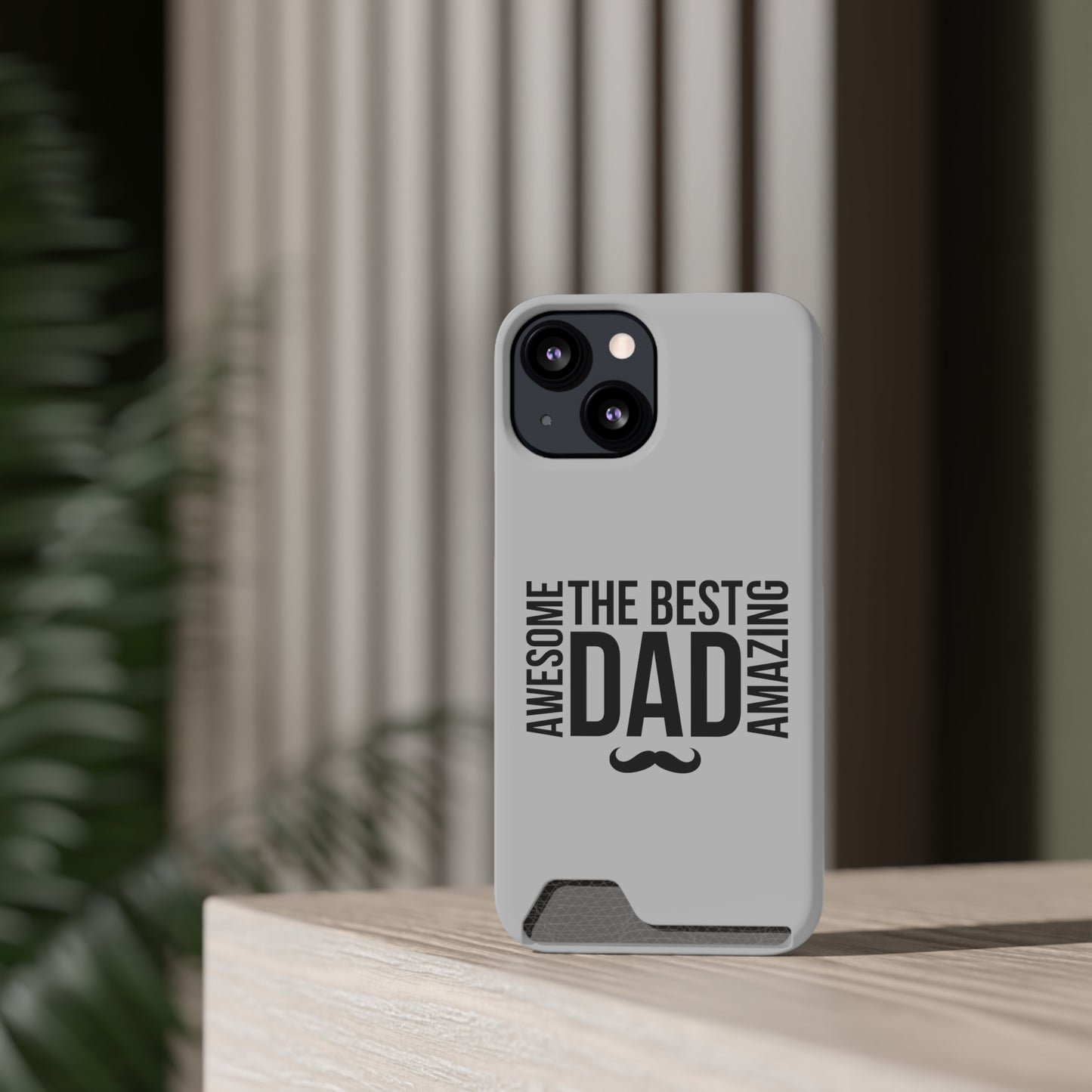 Best Dad...Fathers Day Phone Case With Card Holder