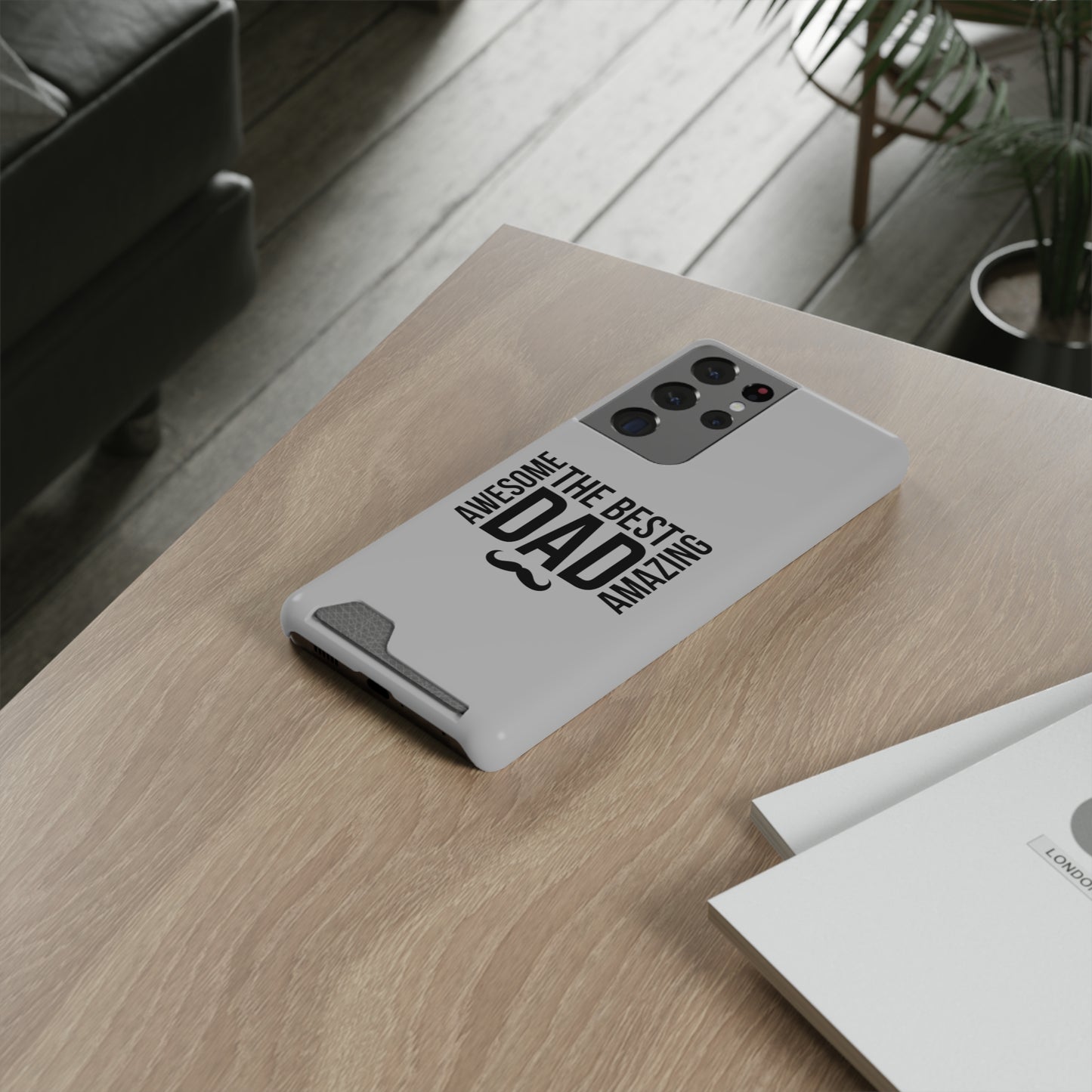 Best Dad...Fathers Day Phone Case With Card Holder