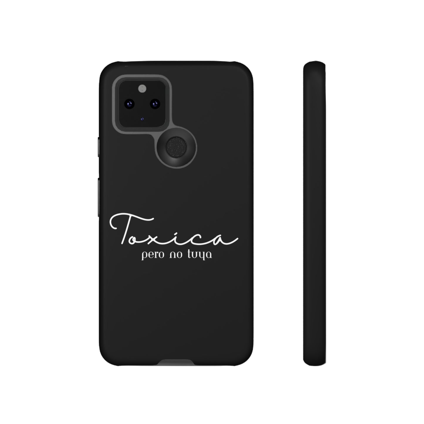 Toxica Pero No Tuya - Tough Cases