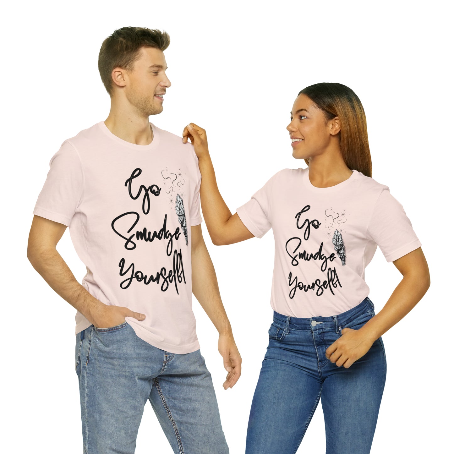 Go Smudge Yourself- Witchy Shirt (Unisex)