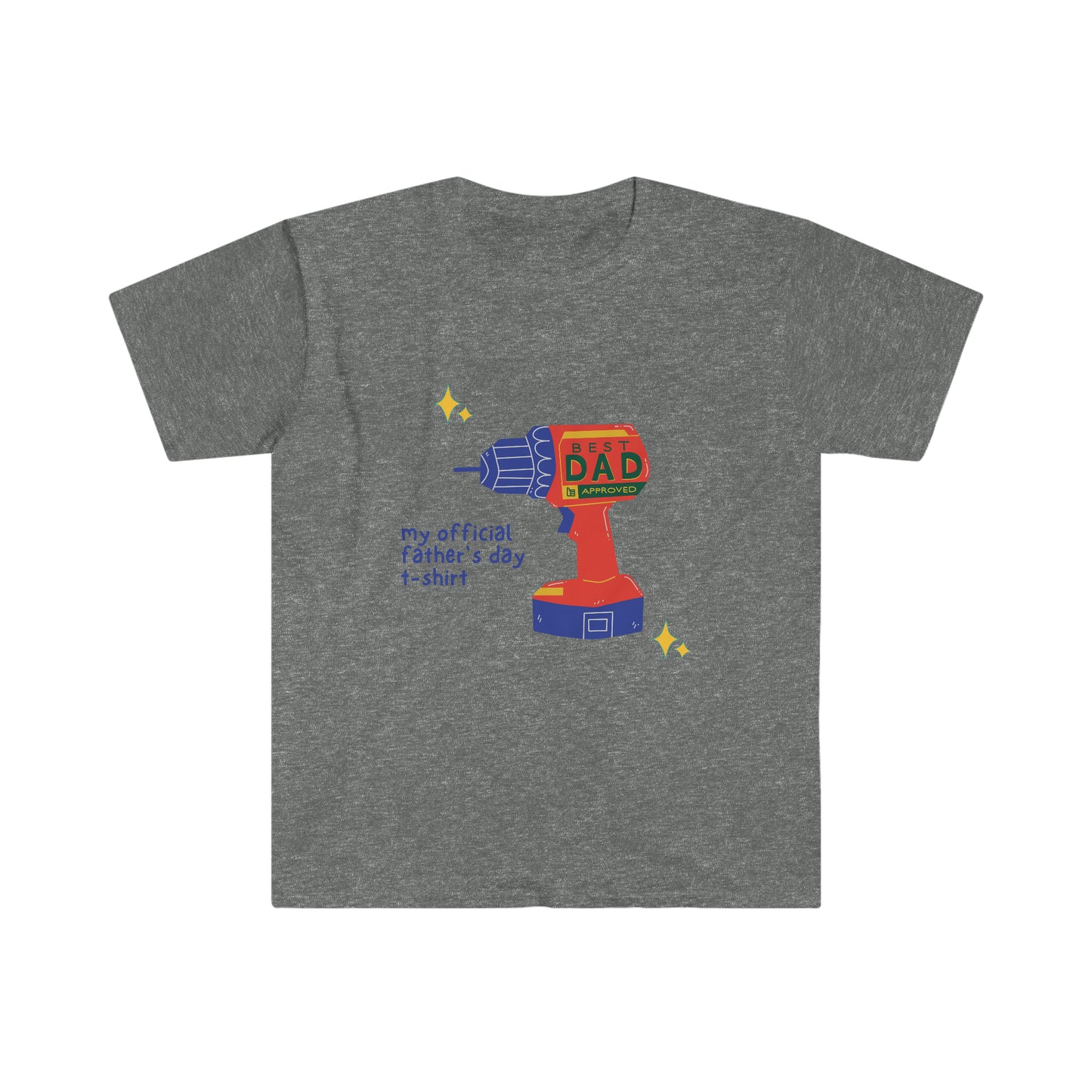 My OfficialFathers Day Shirt - Power drill Unisex Softstyle T-Shirt