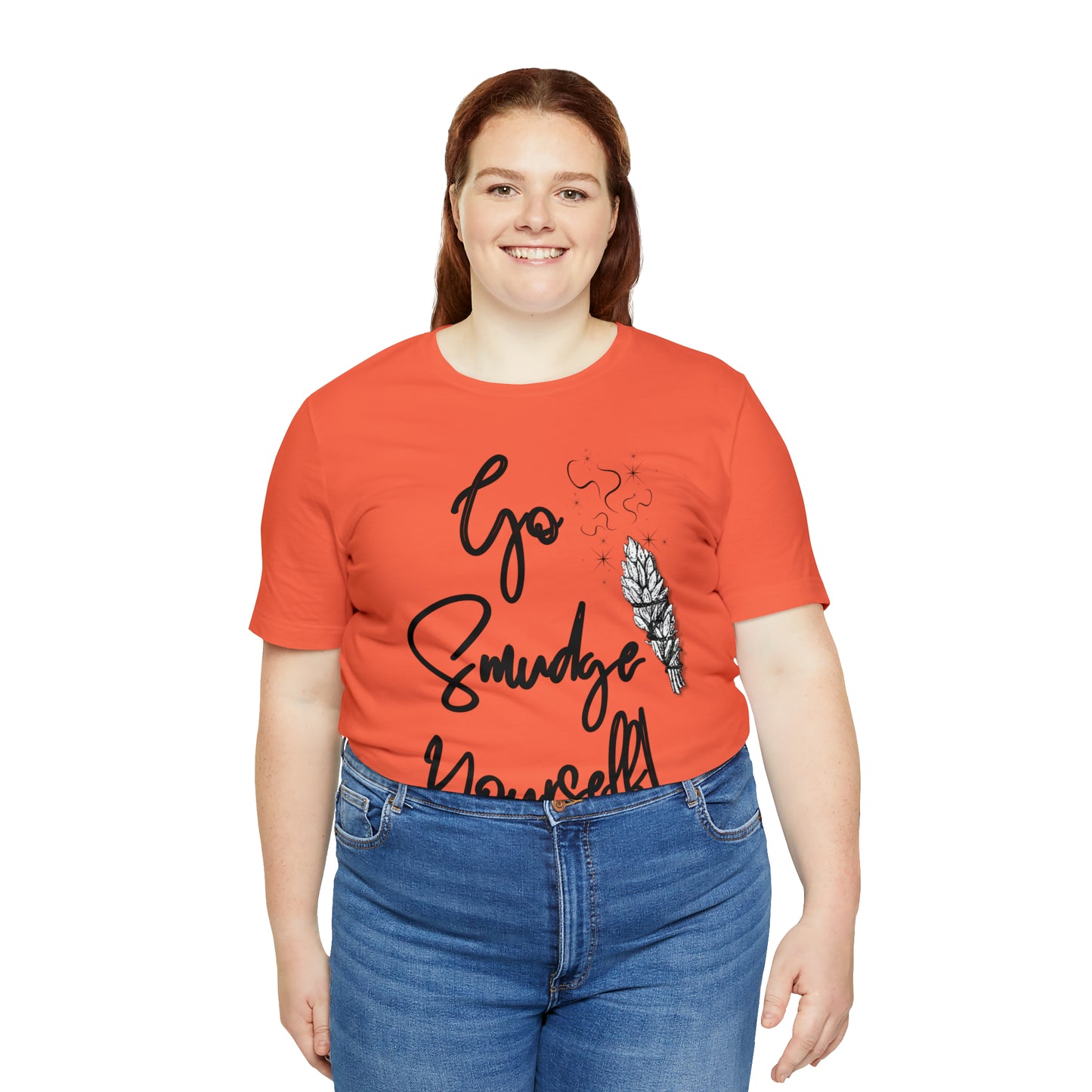 Go Smudge Yourself- Witchy Shirt (Unisex)