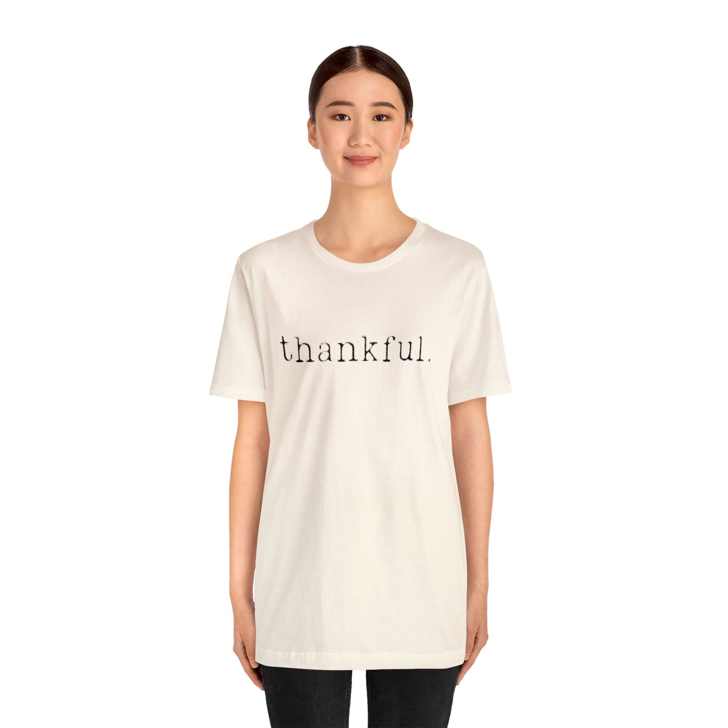 Thankful. Unisex Jersey Short Sleeve Tee