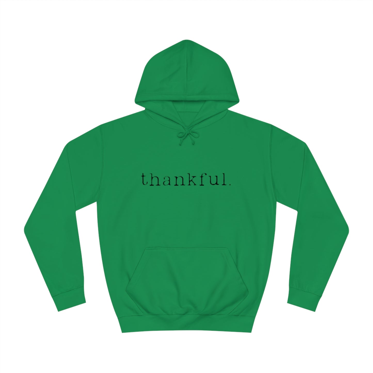 Thankful. Unisex College Hoodie