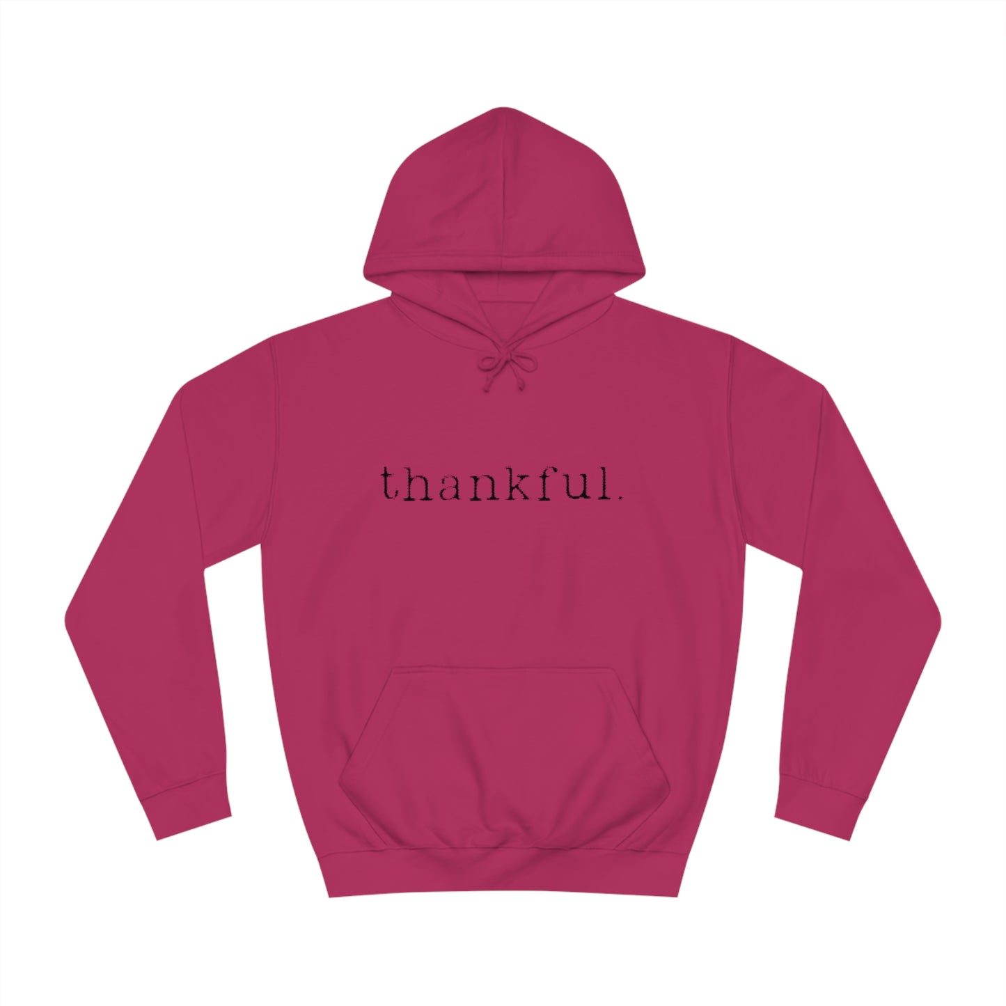 Thankful. Unisex College Hoodie