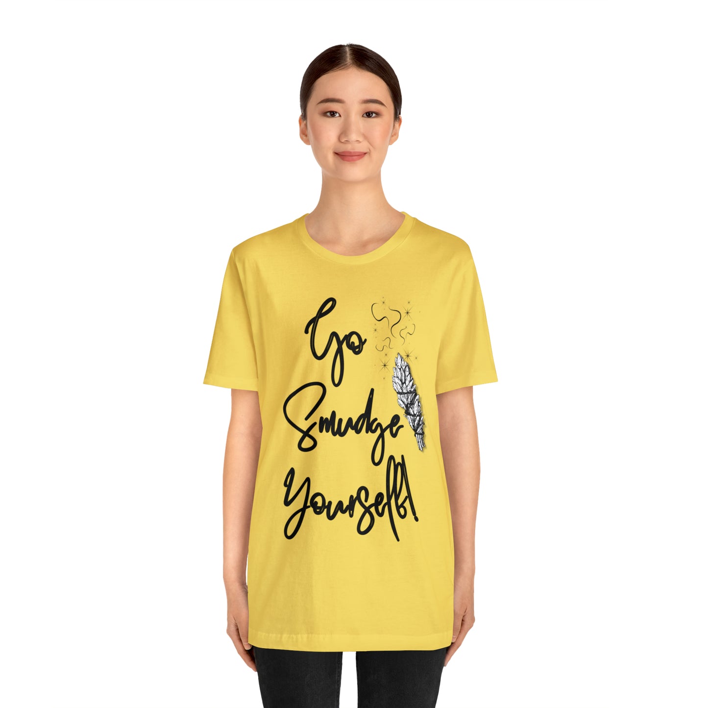 Go Smudge Yourself- Witchy Shirt (Unisex)