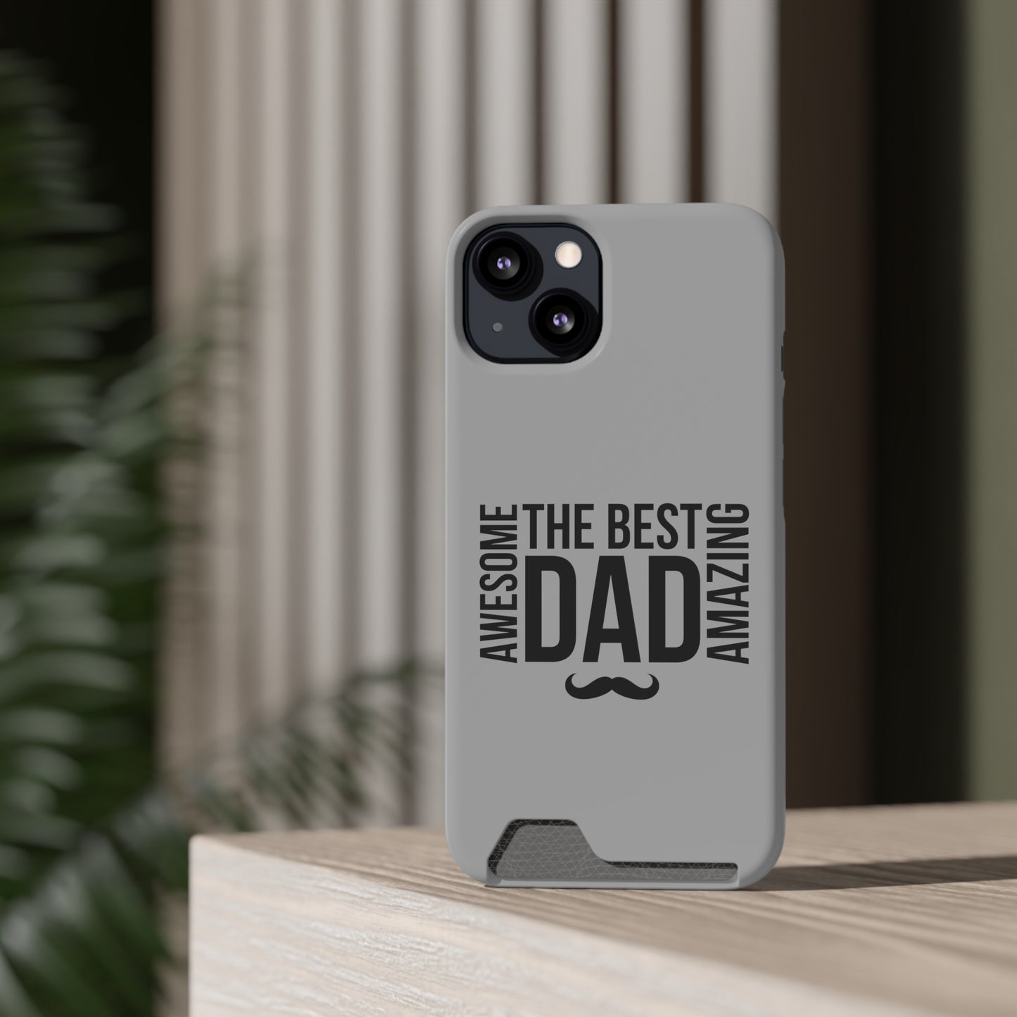 Best Dad...Fathers Day Phone Case With Card Holder