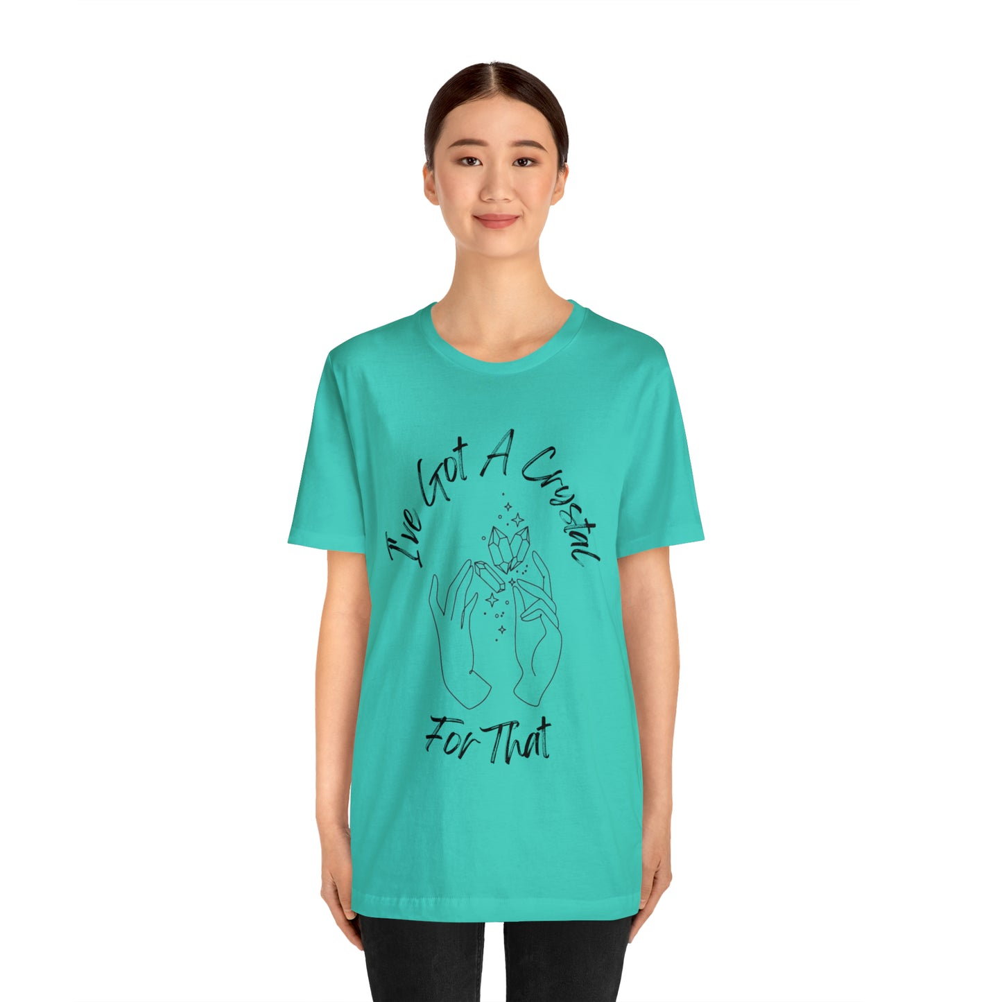 I've Got A Crystal For That - Unisex T-shirt