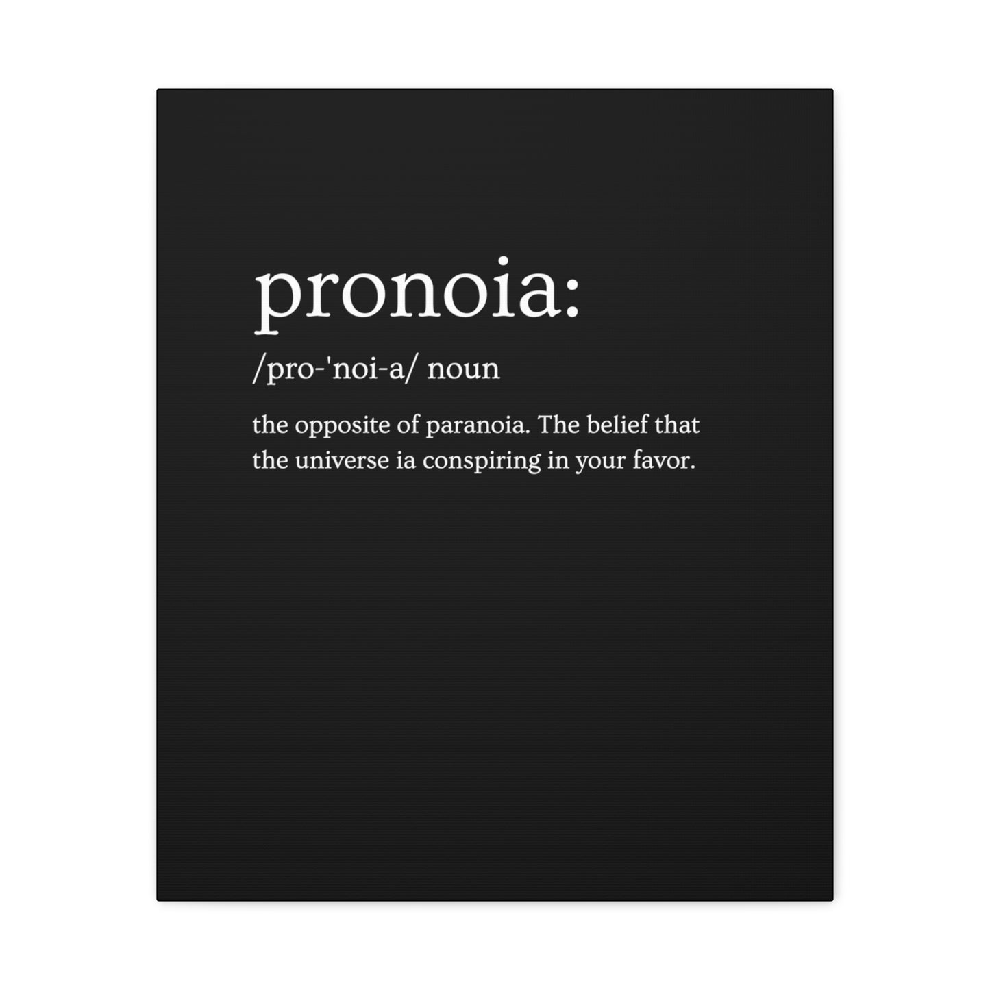 Pronoia - definition Canvas Gallery Wraps