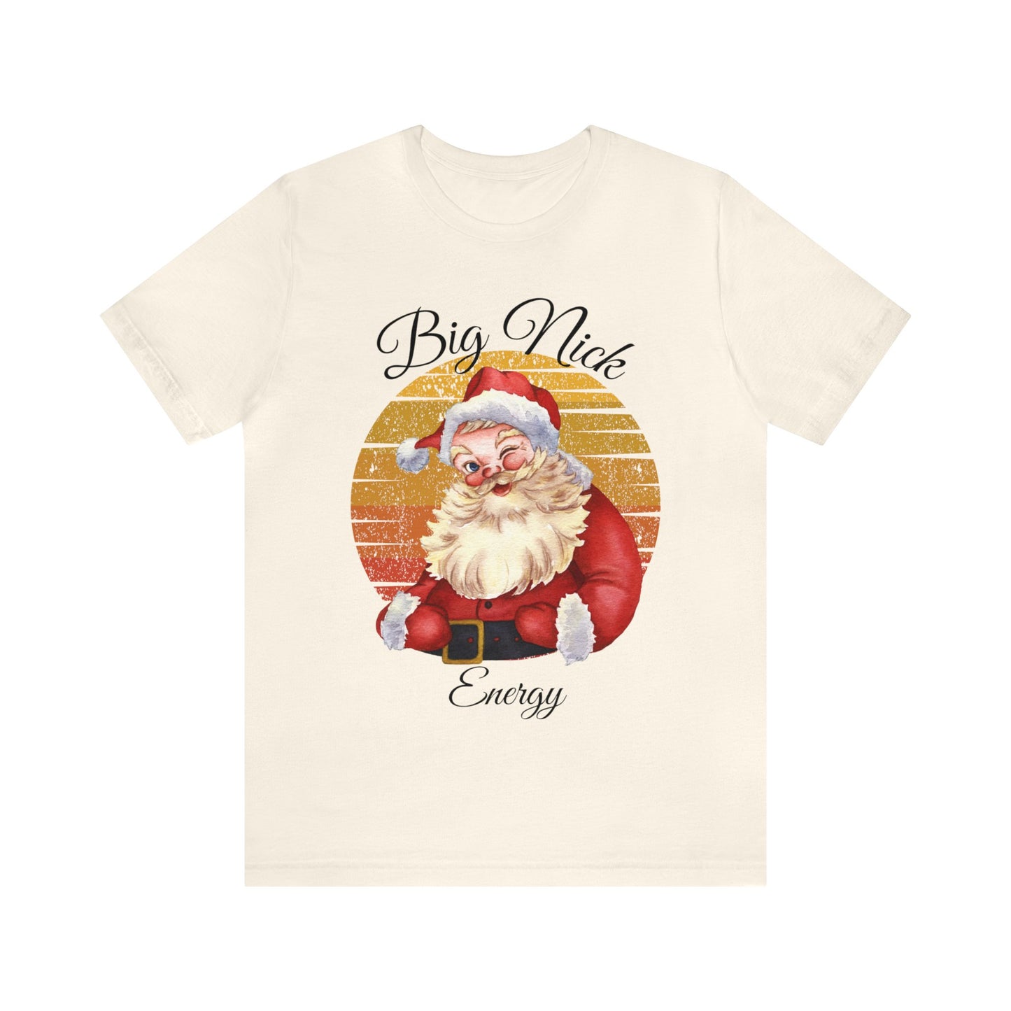 Big Nick Energy - Santa Christmas T Shirt Unisex