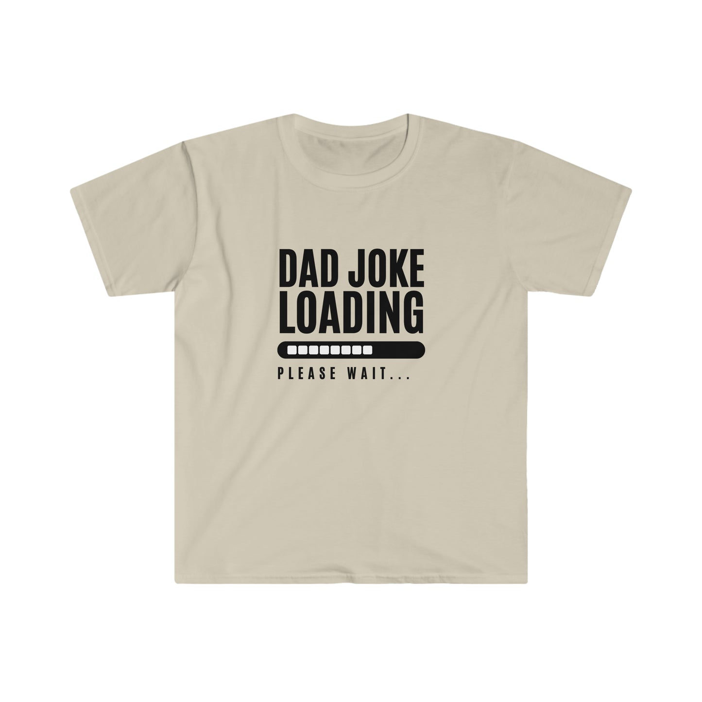 Dad Joke Loading - Fathers Day Shirt - Unisex Softstyle T-Shirt