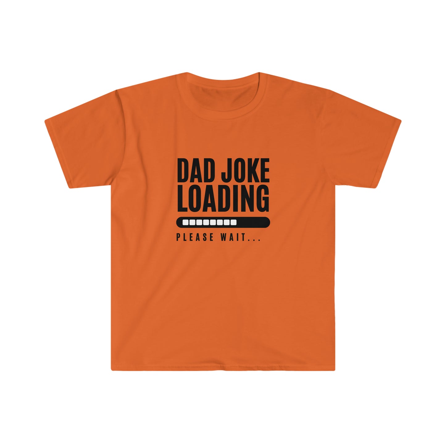 Dad Joke Loading - Fathers Day Shirt - Unisex Softstyle T-Shirt