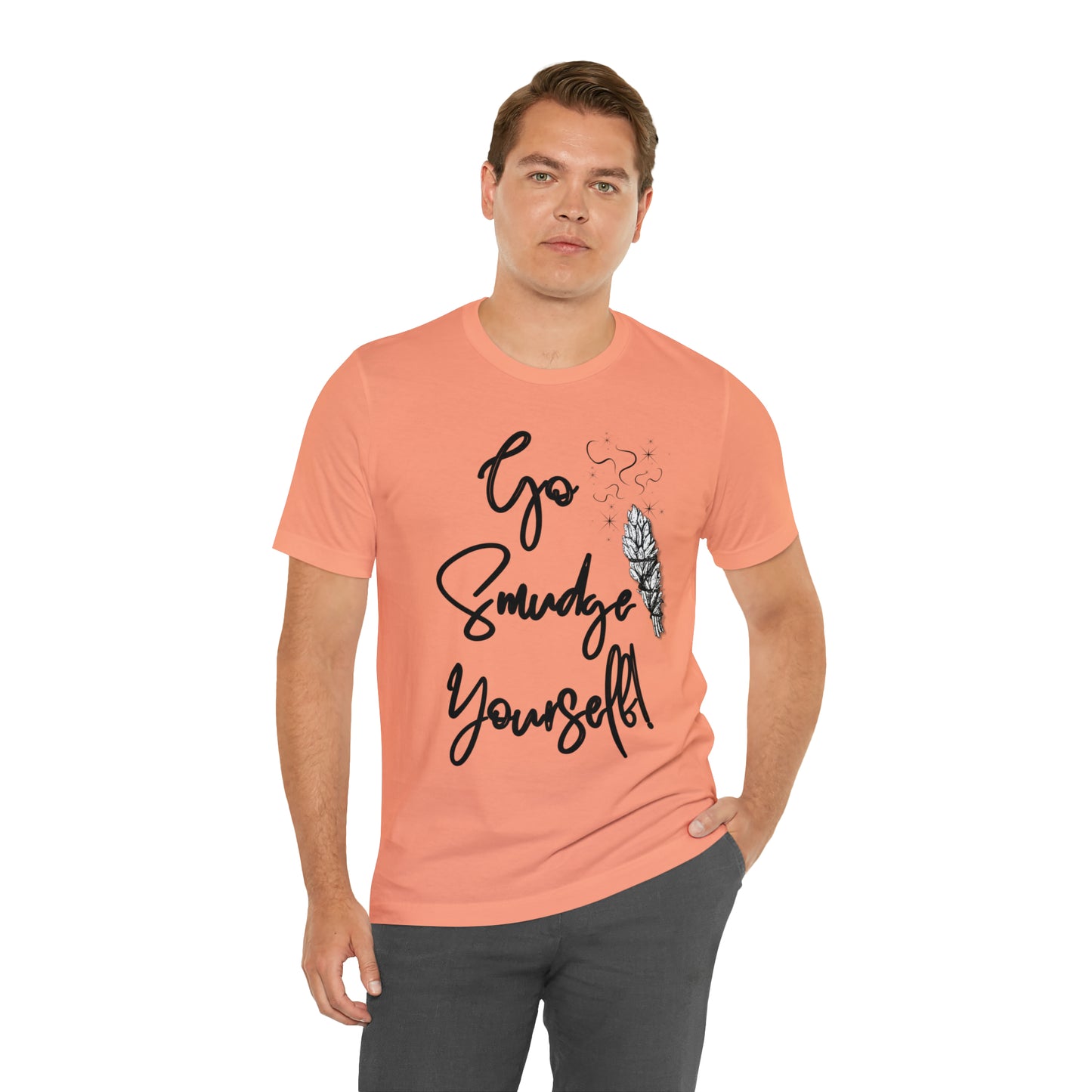 Go Smudge Yourself- Witchy Shirt (Unisex)