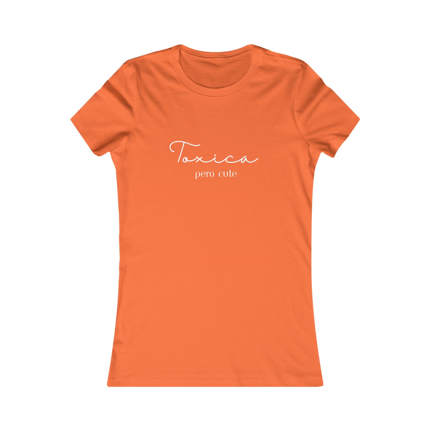 Toxica pero cute Minimalist Women's Favorite Tee