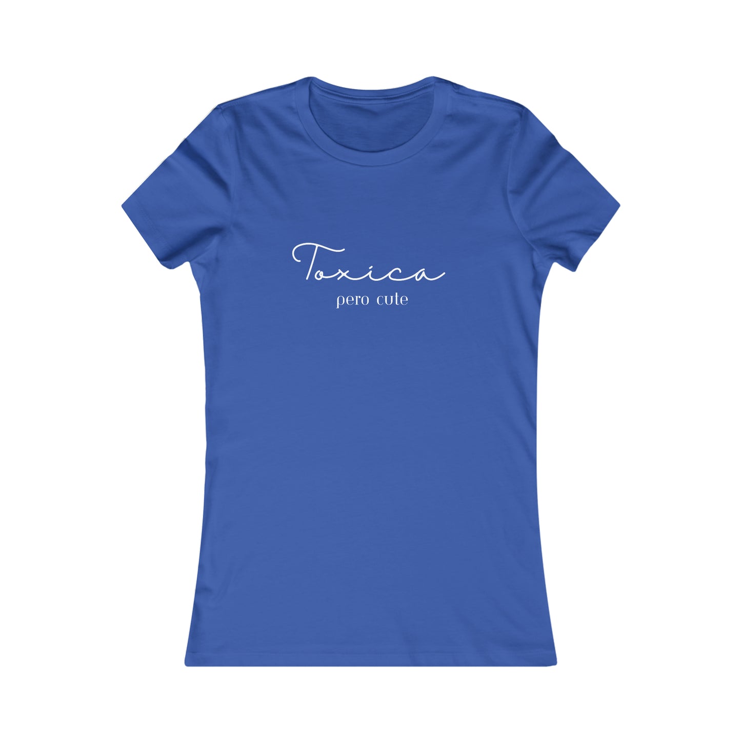 Toxica pero cute Minimalist Women's Favorite Tee
