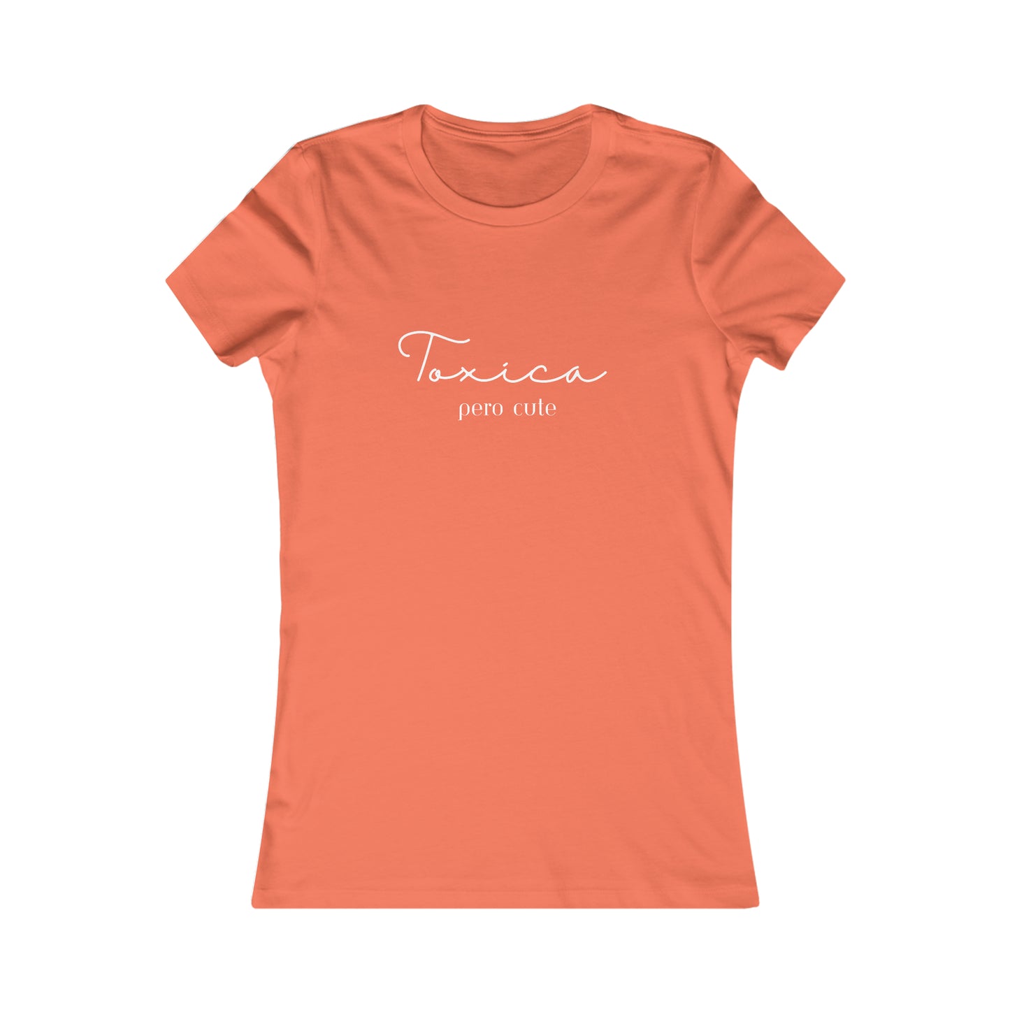 Toxica pero cute Minimalist Women's Favorite Tee