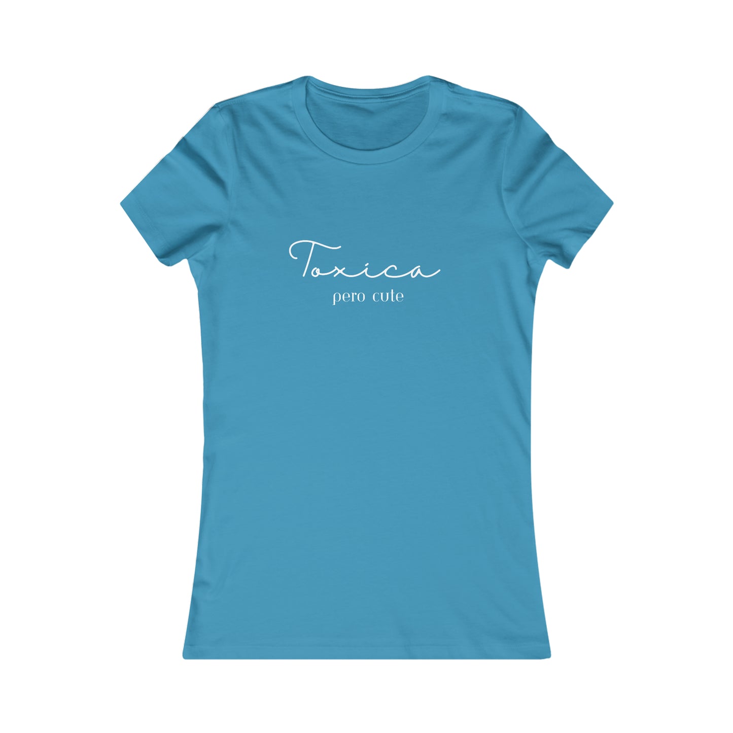 Toxica pero cute Minimalist Women's Favorite Tee