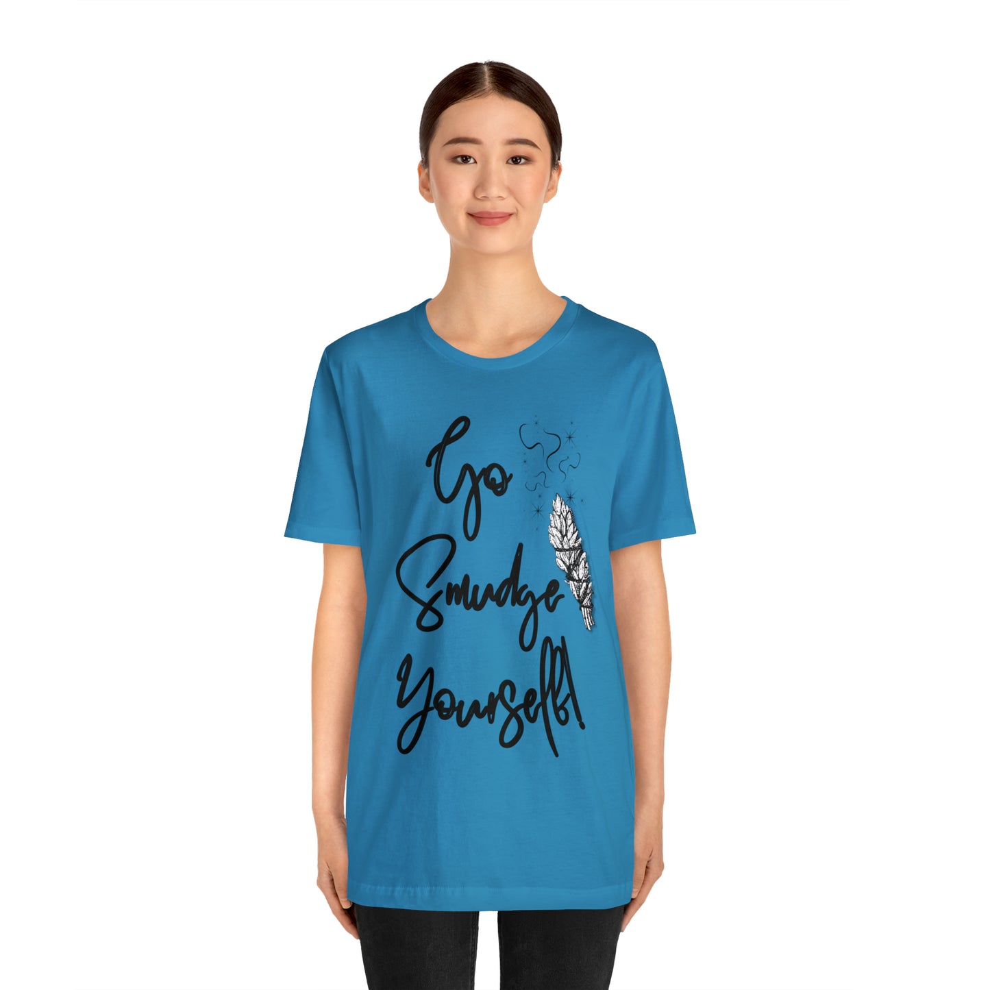 Go Smudge Yourself- Witchy Shirt (Unisex)