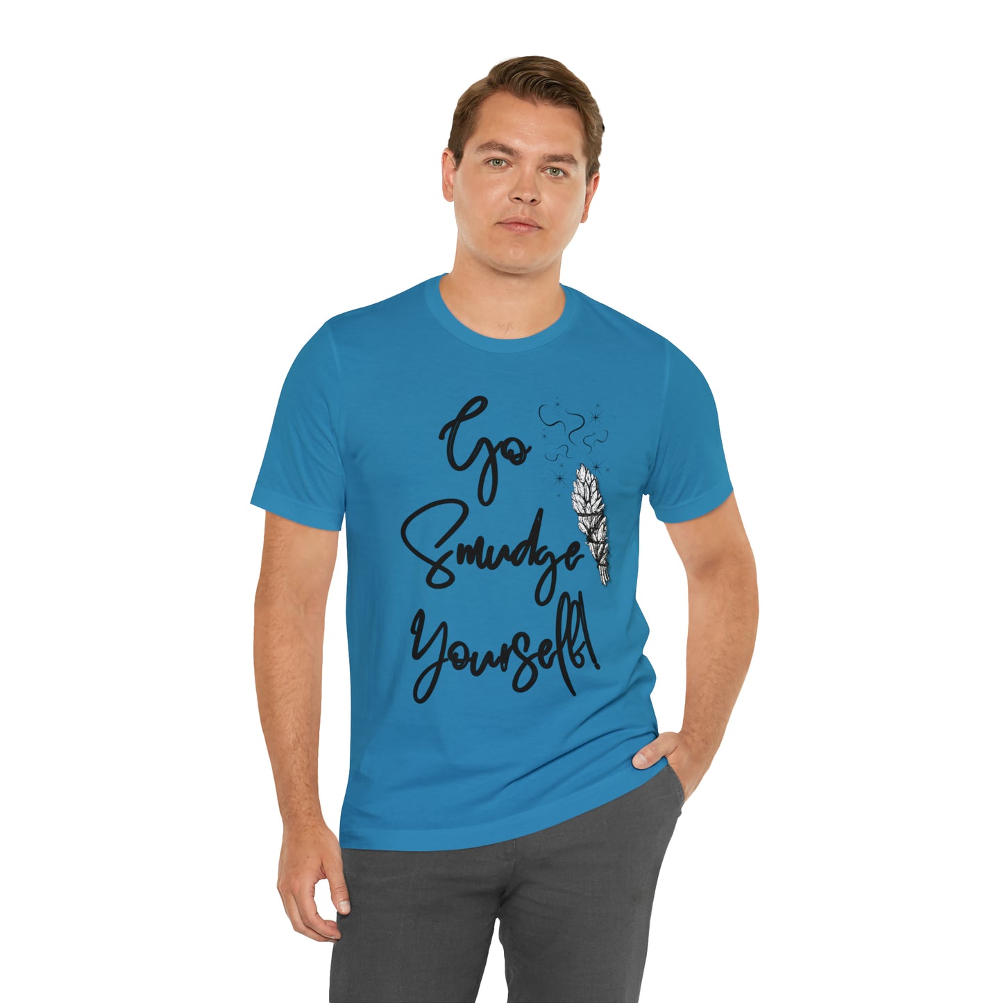Go Smudge Yourself- Witchy Shirt (Unisex)