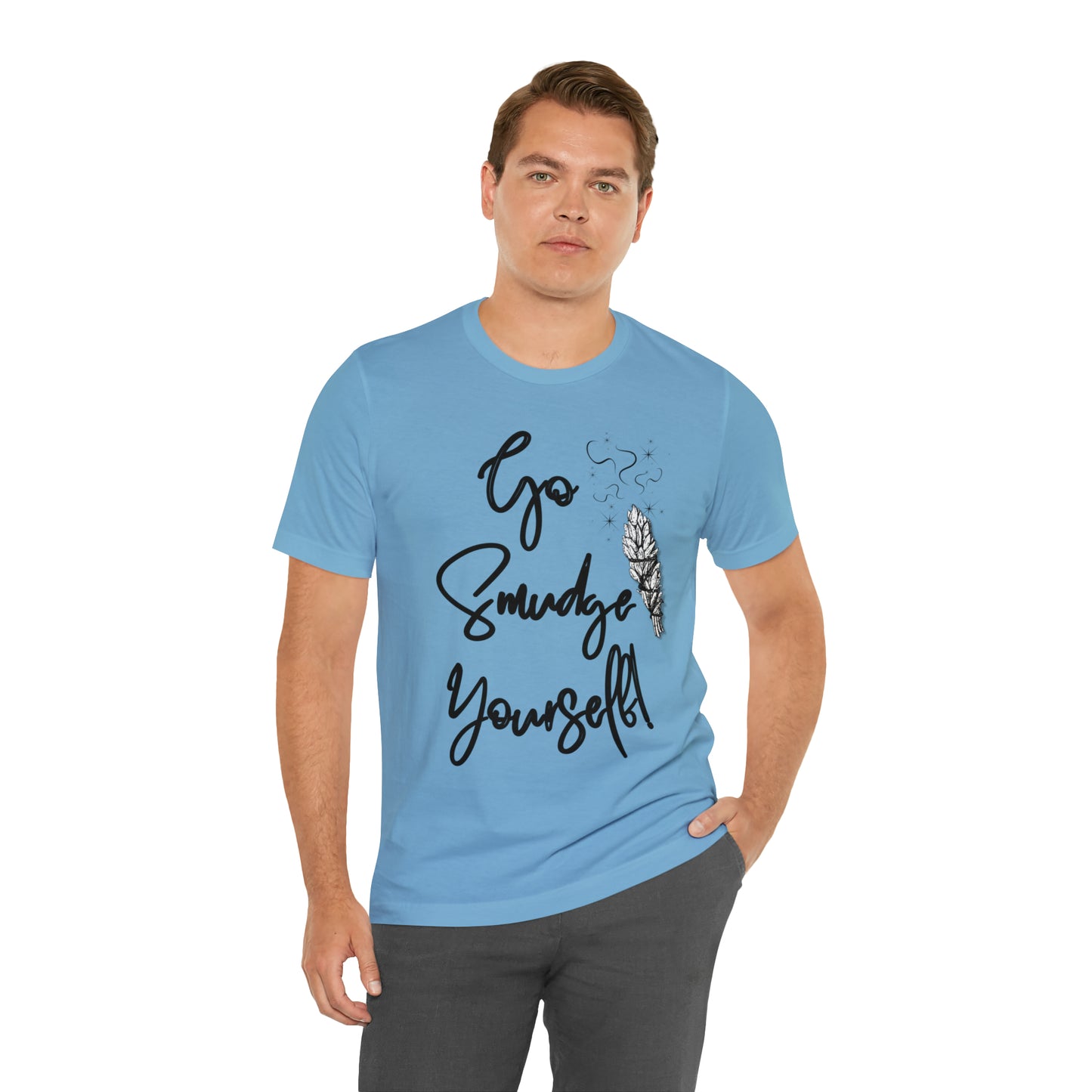 Go Smudge Yourself- Witchy Shirt (Unisex)